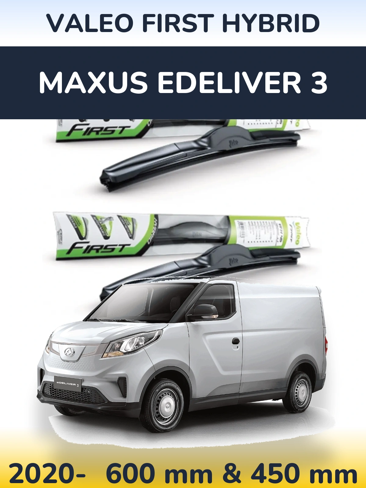 Front wiper blade set Valeo First Hybrid 600 & 450 mm for Maxus eDeliver 3 2020-2026