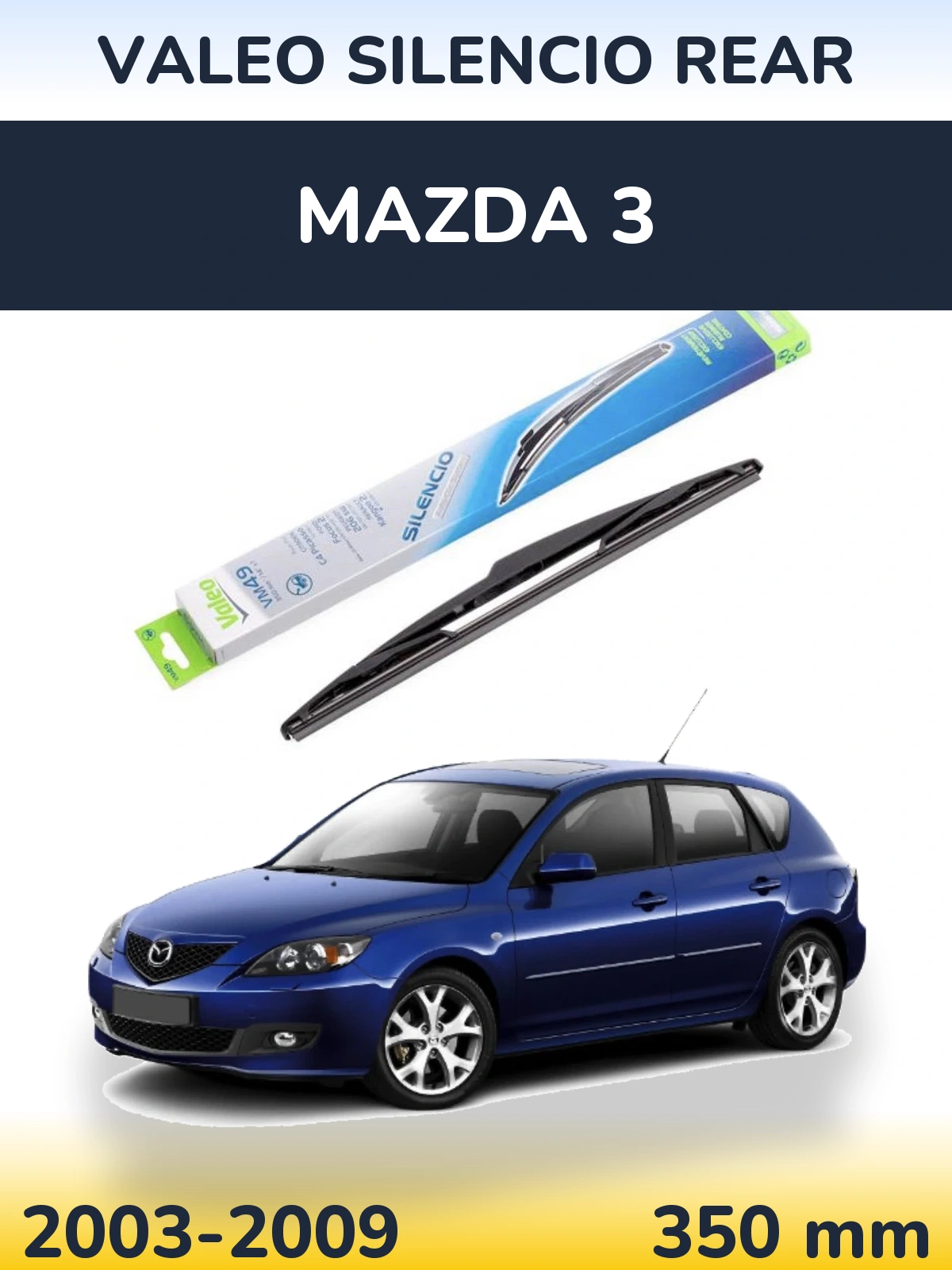Rear wiper blade Valeo Silencio Rear 350 mm for Mazda 3 2003-2009