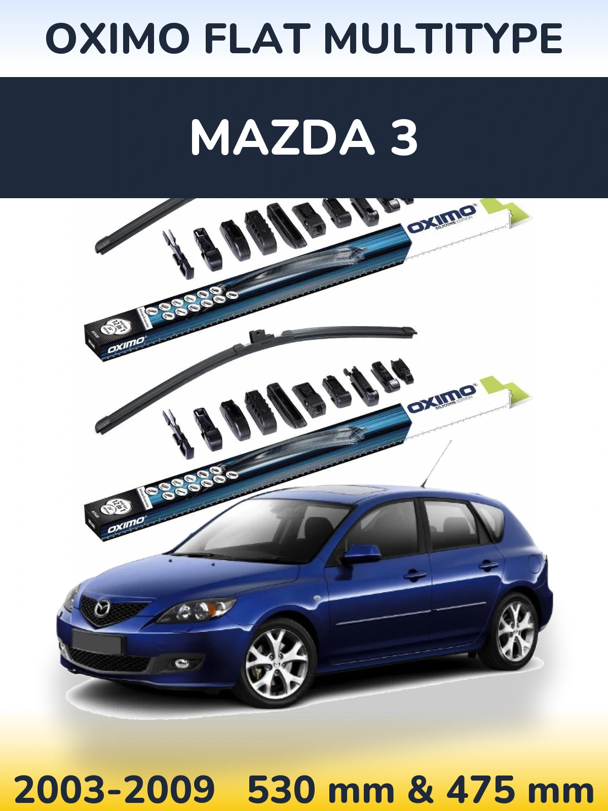 Front wiper blade set Oximo Flat MultiTipoe 530 & 475 mm for Mazda 3 2003-2009