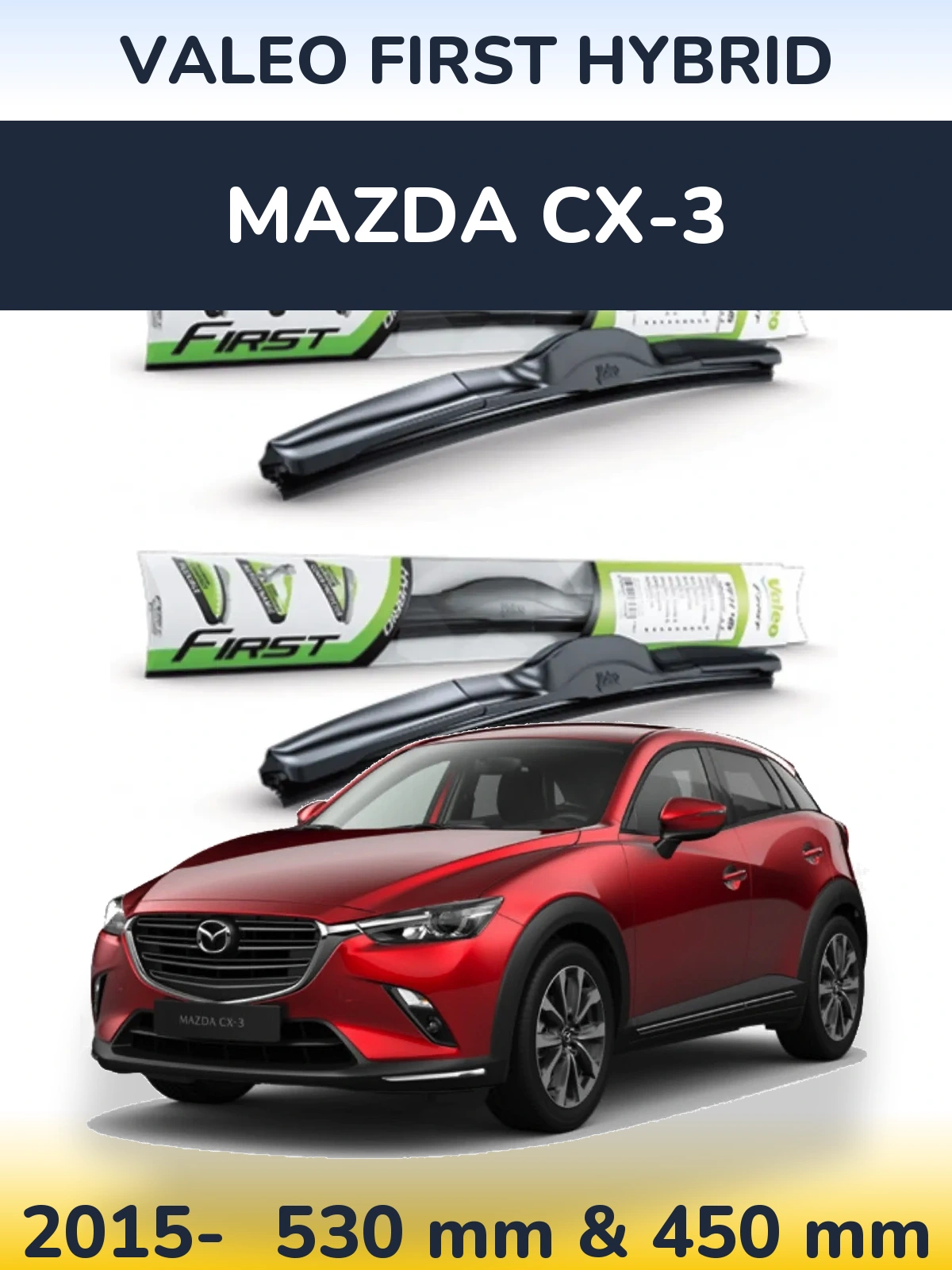 Front wiper blade set Valeo First Hybrid 530 & 450 mm for Mazda CX-3 2015-2026