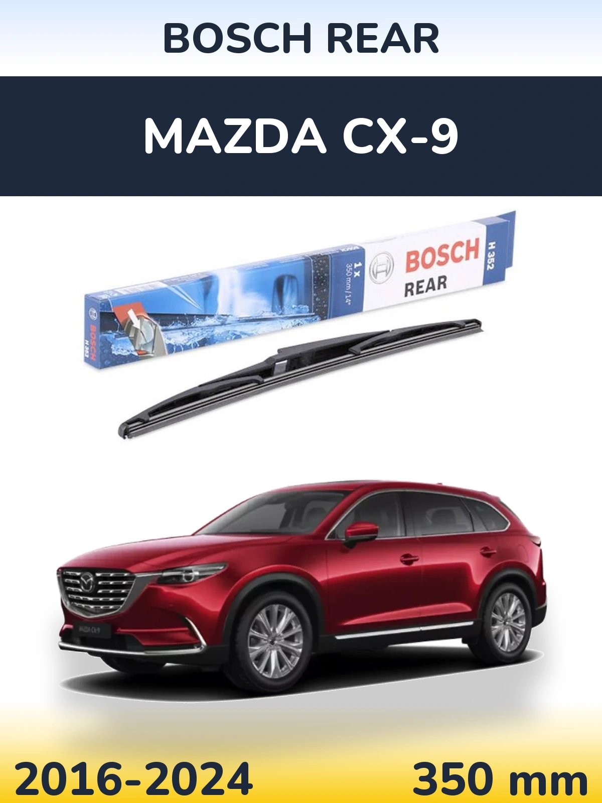 Rear wiper blade BOSCH Rear 350 mm for Mazda CX-9 2016-2024
