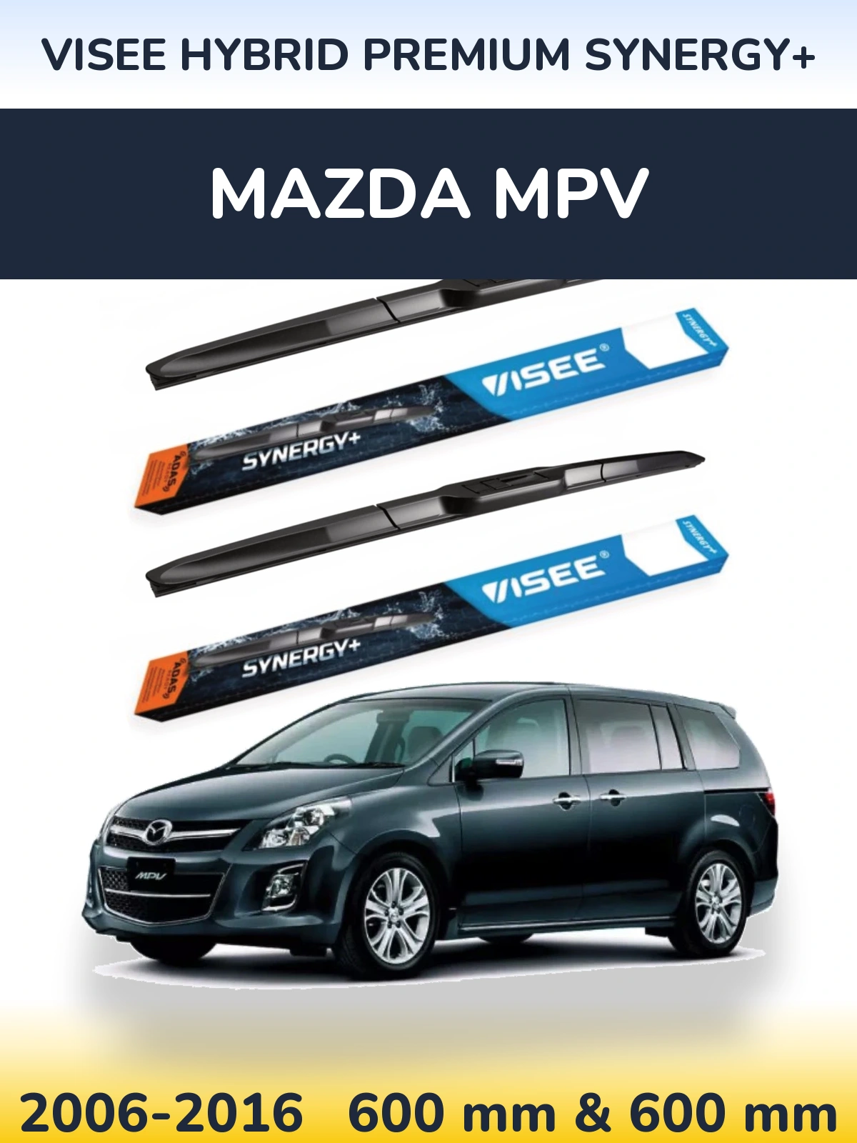 Front wiper blade set VISEE HYBRID PREMIUM SYNERGY+ 600 & 600 mm for Mazda MPV 2006-2016