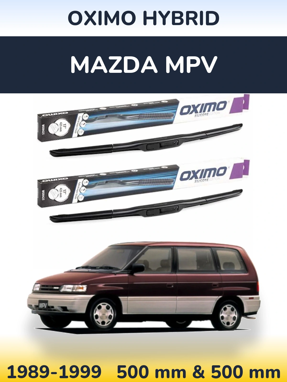 Front wiper blade set Oximo Hybrid 500 & 500 mm for Mazda MPV 1989-1999