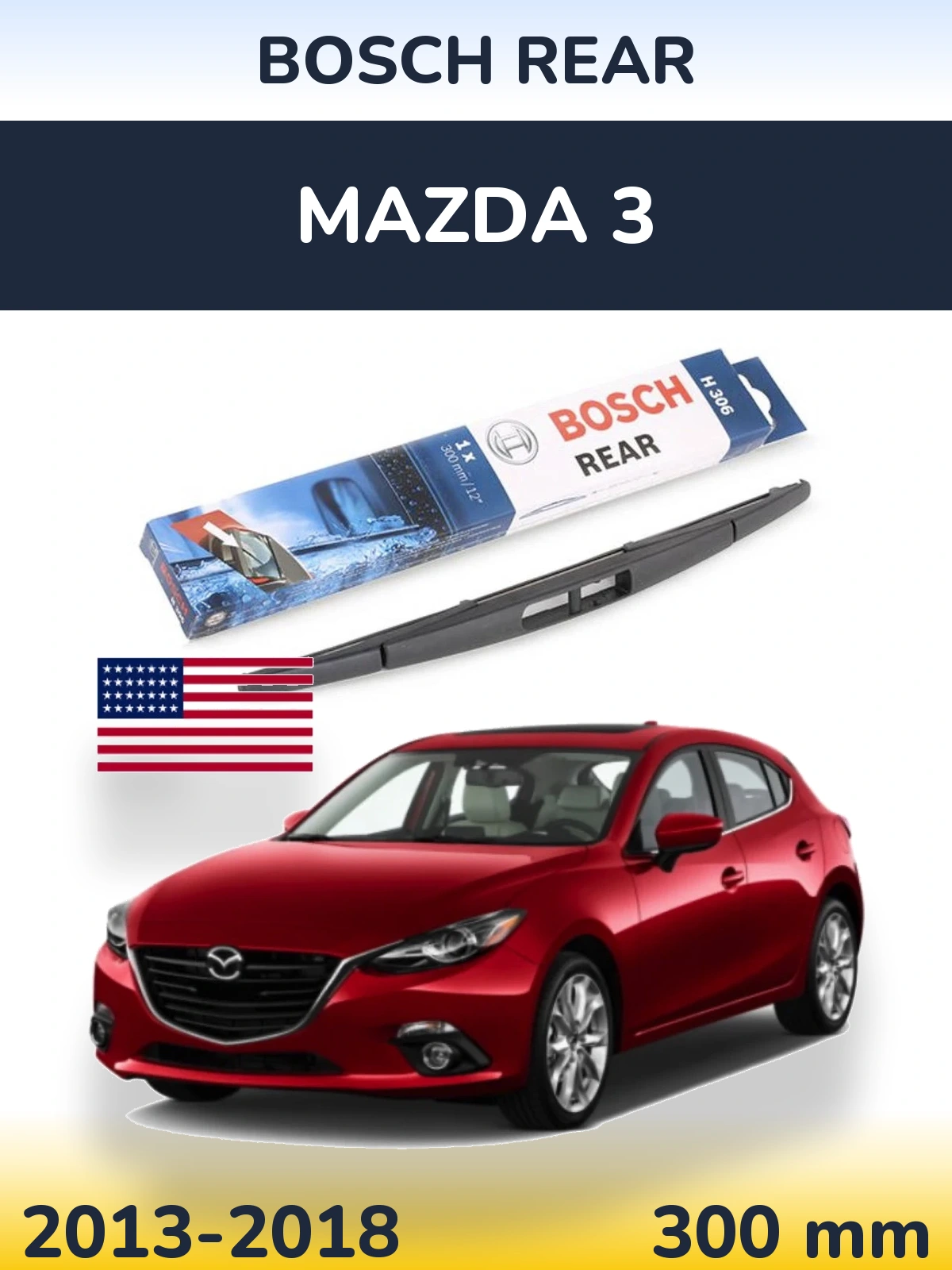 Rear wiper blade BOSCH Rear 300 mm for Mazda 3 2013-2018