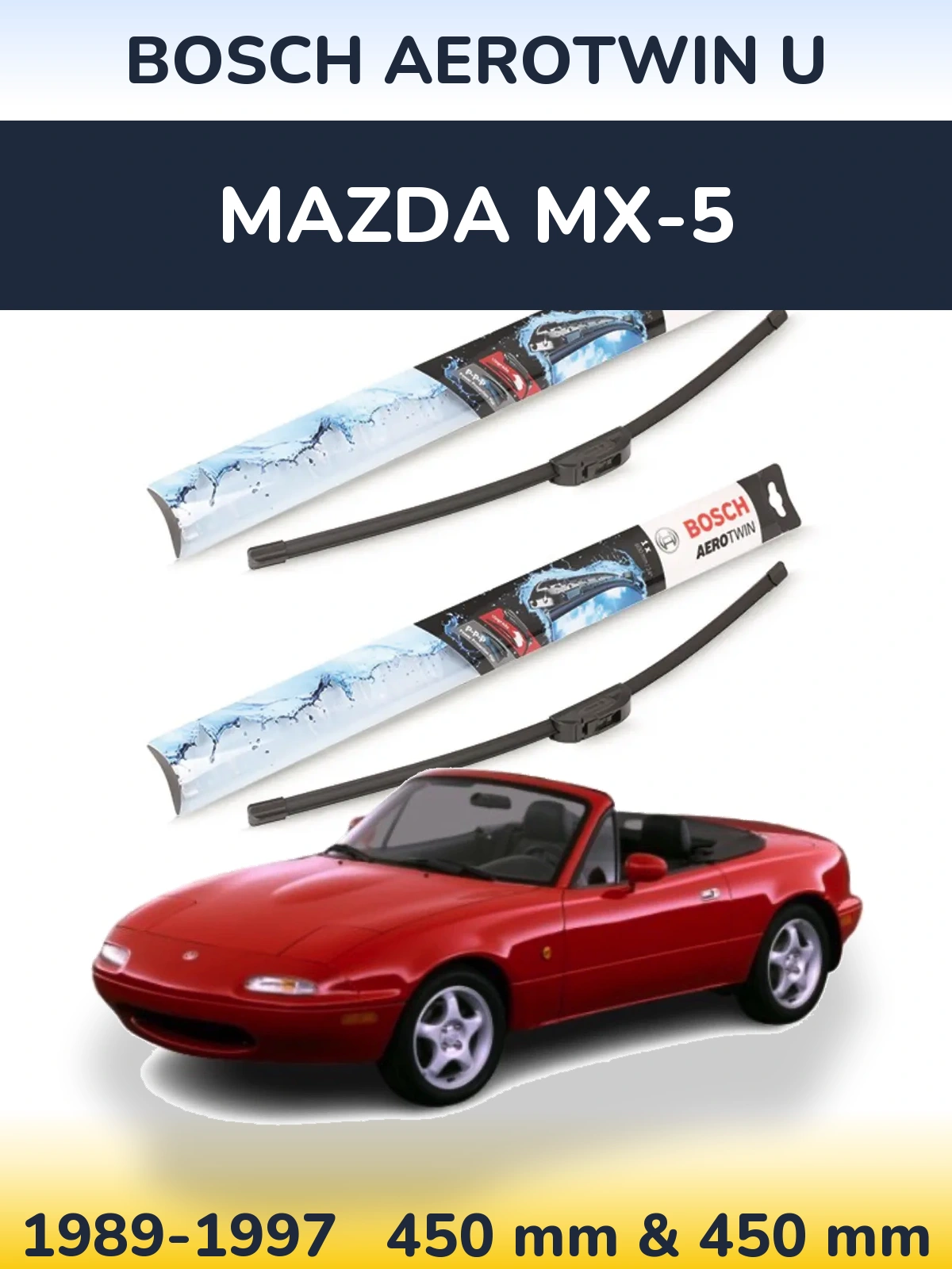 Front wiper blade set BOSCH AeroTwin U 450 & 450 mm for Mazda MX-5 1989-1997