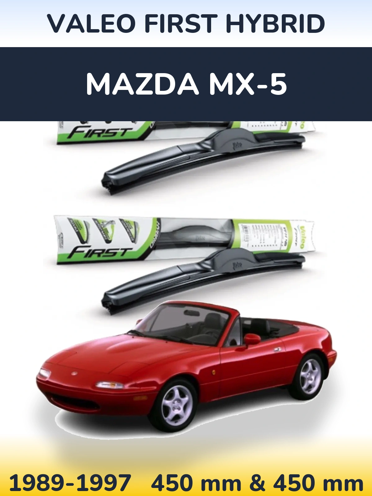 Front wiper blade set Valeo First Hybrid 450 & 450 mm for Mazda MX-5 1989-1997