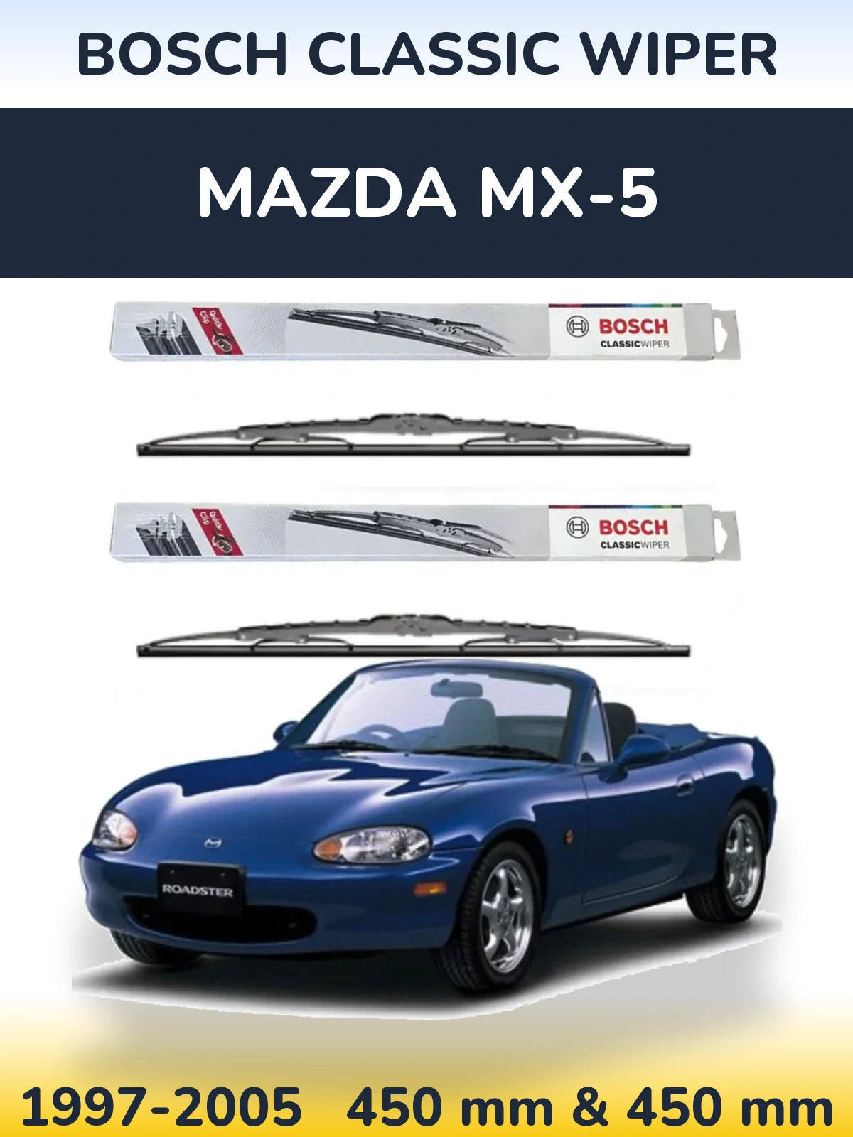 Комплект передніх щіток BOSCH Classic Wiper 450 & 450 мм для Mazda MX-5 1997-2005