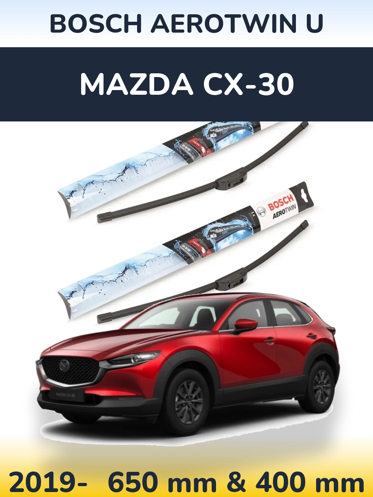 Front wiper blade set BOSCH AeroTwin U 650 & 400 mm for Mazda CX-30 2019-2026