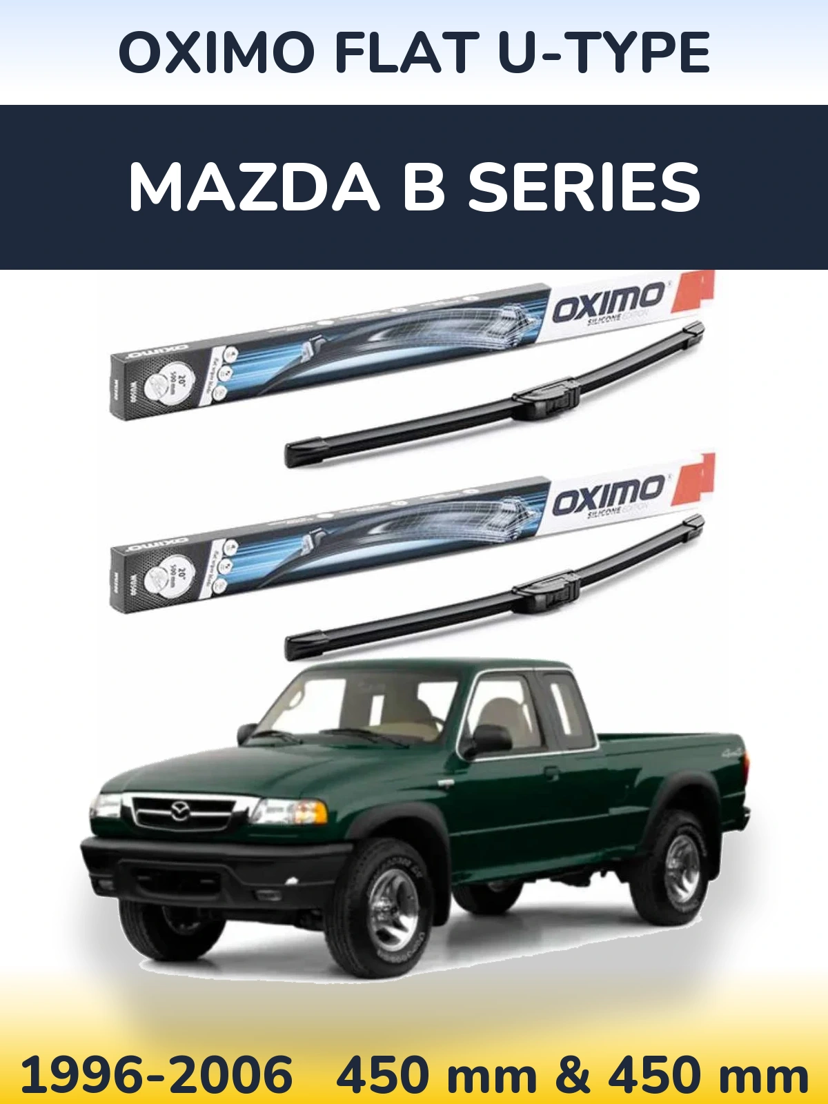 Front wiper blade set Oximo Flat U-type 450 & 450 mm for Mazda B Series 1996-2006