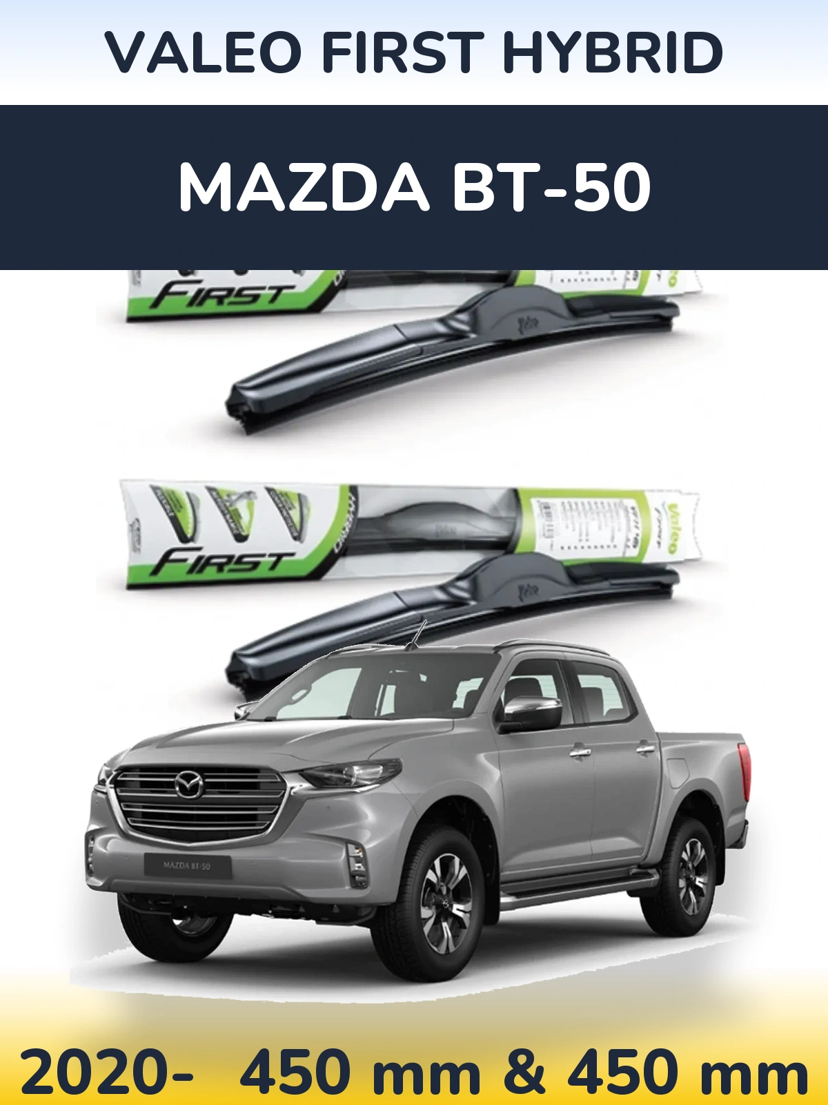 Front wiper blade set Valeo First Hybrid 450 & 450 mm for Mazda BT-50 2020-2026