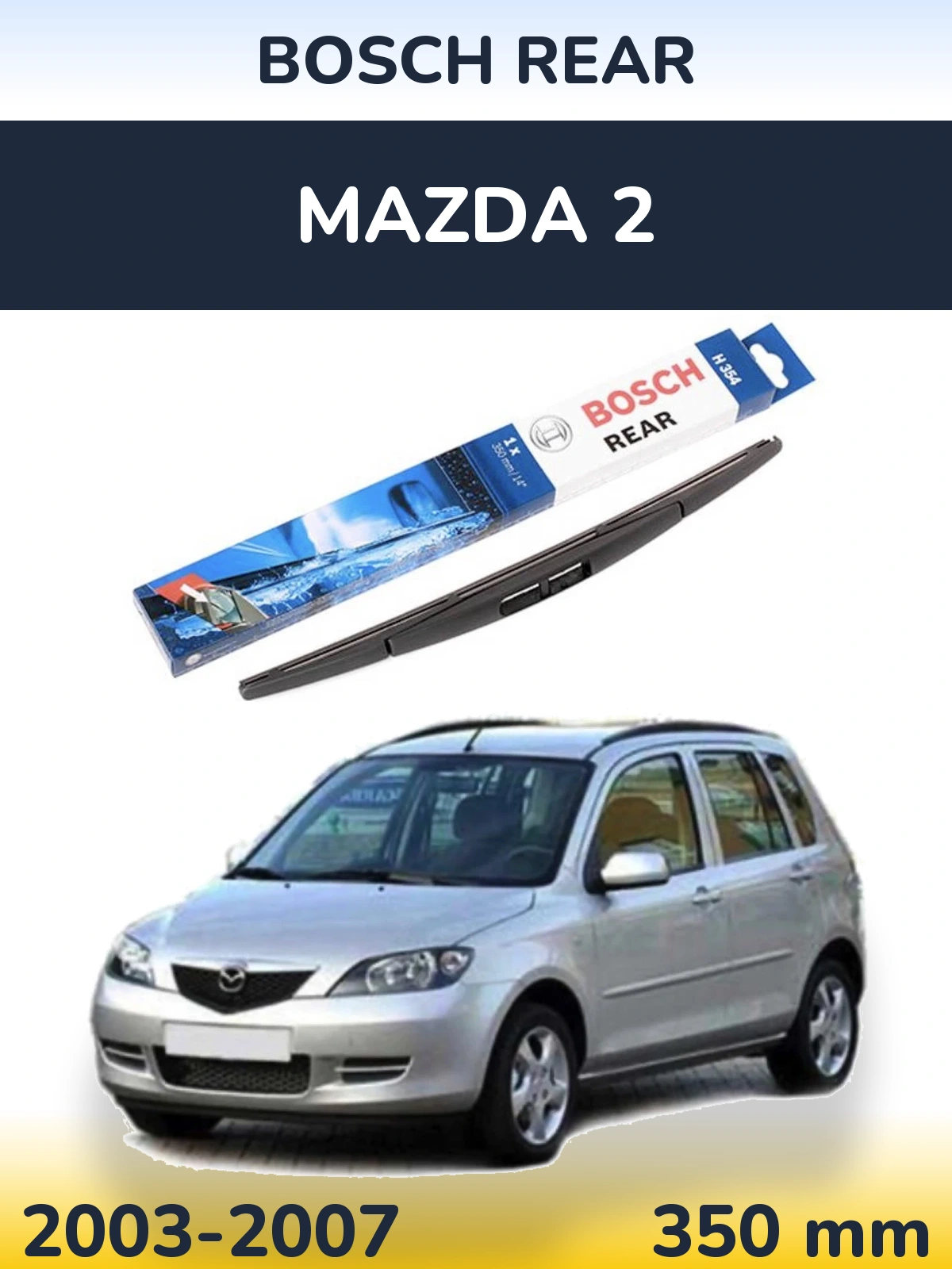 Rear wiper blade BOSCH Rear 350 mm for Mazda 2 2003-2007