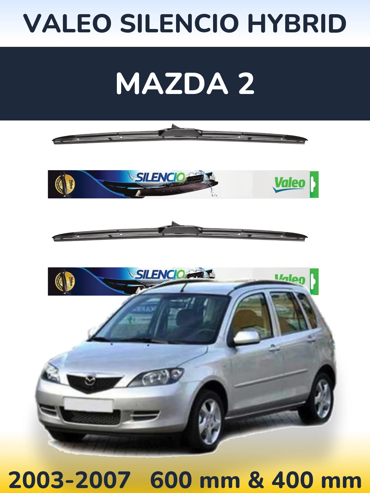 Front wiper blade set Valeo Silencio Hybrid 600 & 400 mm for Mazda 2 2003-2007