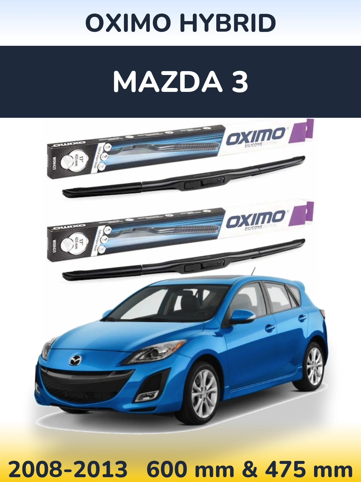 Front wiper blade set Oximo Hybrid 600 & 475 mm for Mazda 3 2008-2013
