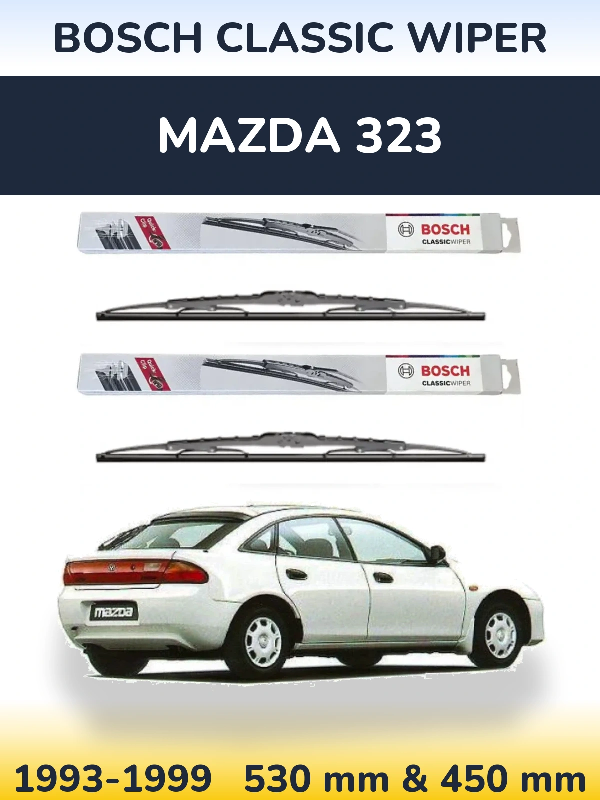 Комплект передніх щіток BOSCH Classic Wiper 530 & 450 мм для Mazda 323 1993-1999