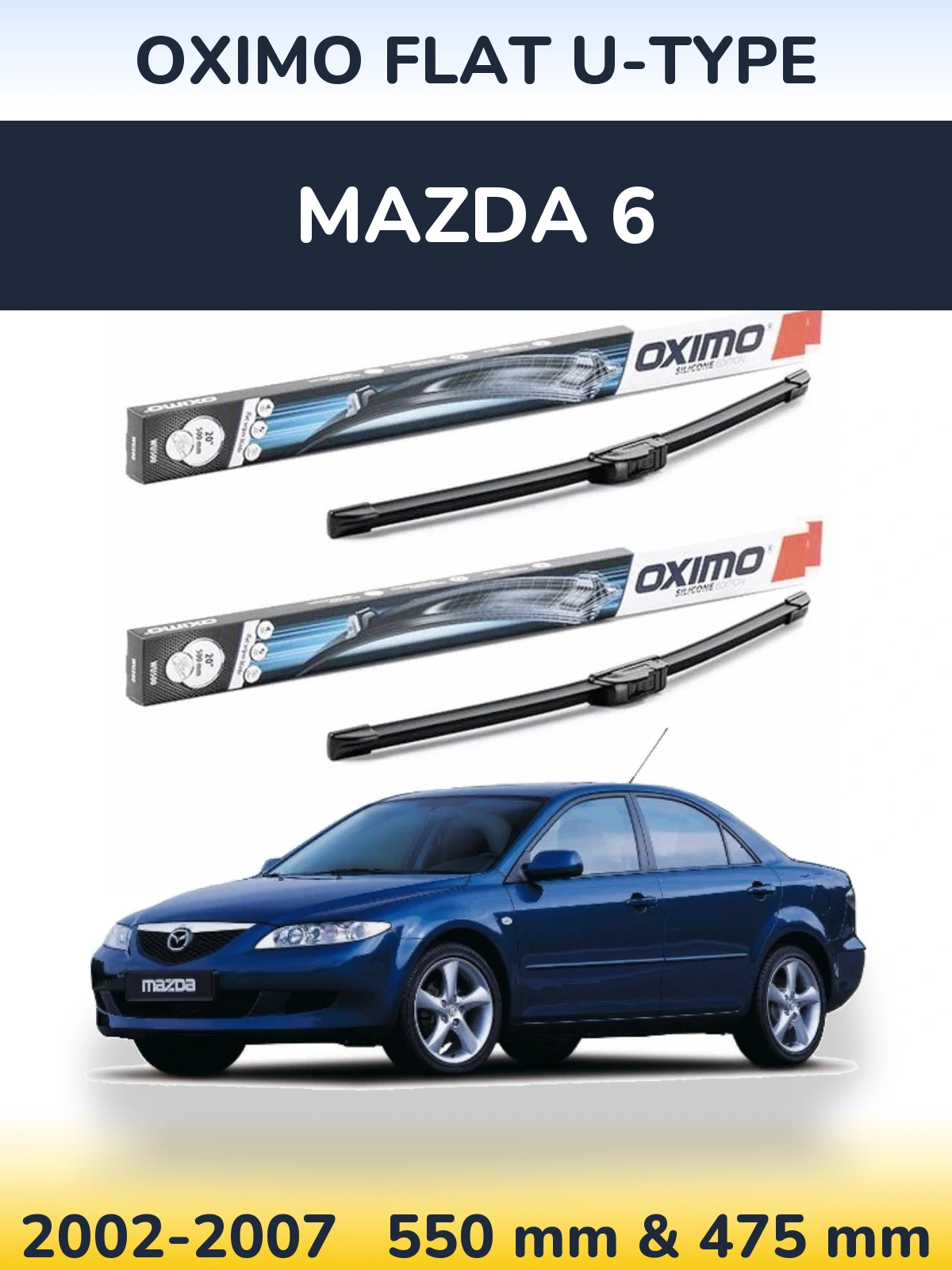 Front wiper blade set Oximo Flat U-type 550 & 475 mm for Mazda 6 2002-2007