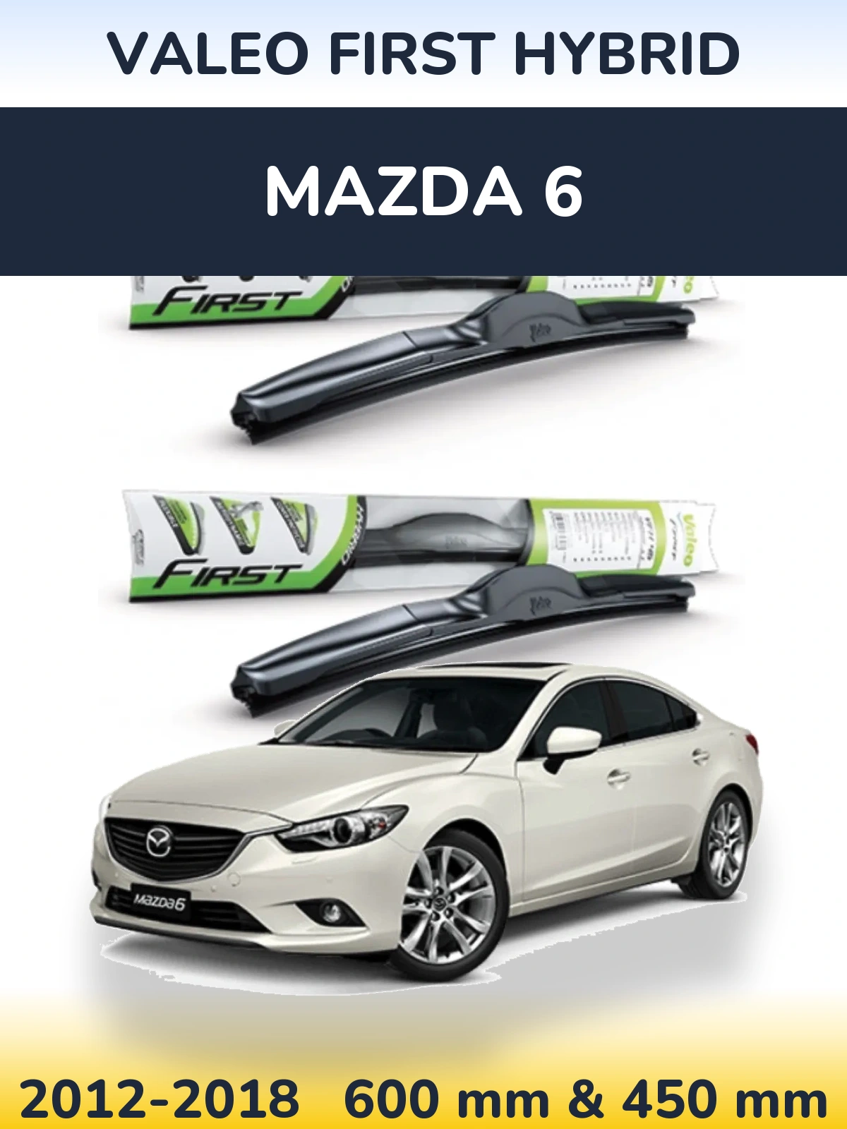 Комплект передних дворников Valeo First Hybrid 600 & 450 мм для Mazda 6 2012-2018