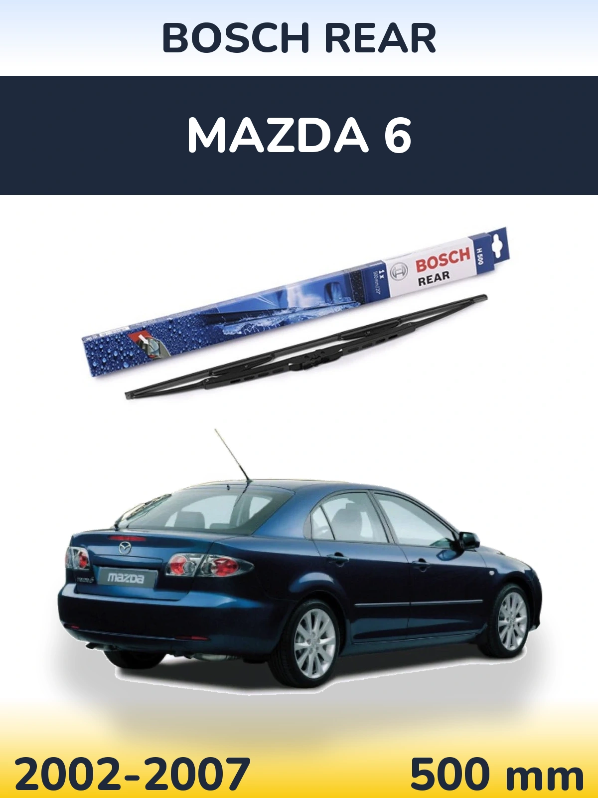 Задний дворник BOSCH Rear 500 мм для Mazda 6 2002-2007