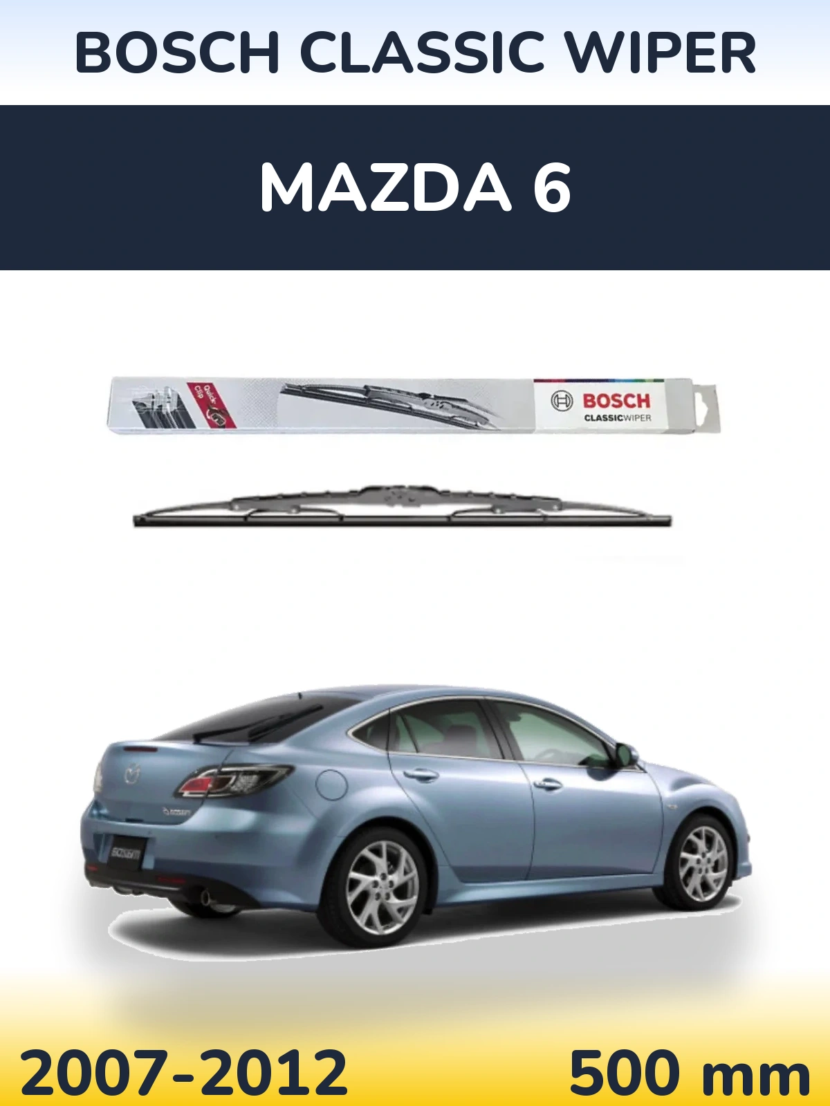 Rear wiper blade BOSCH Classic Wiper 500 mm for Mazda 6 2007-2012