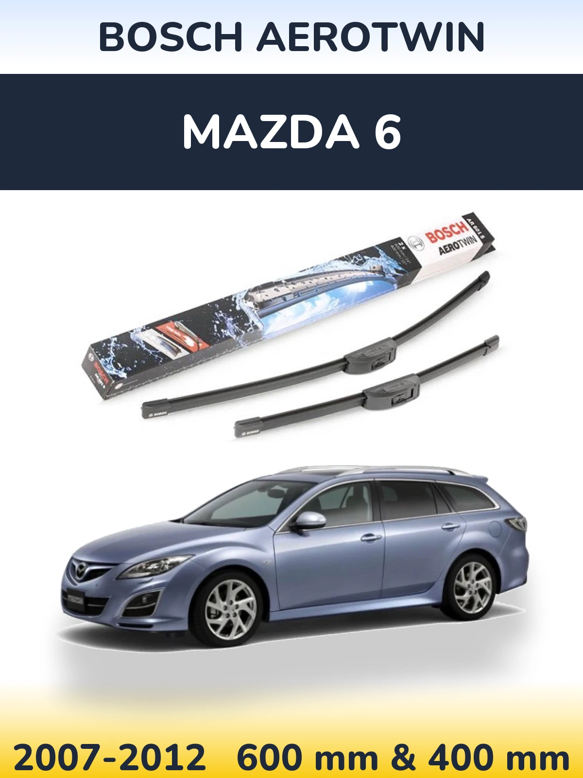 Front wiper blade set BOSCH AeroTwin 600 & 400 mm for Mazda 6 2007-2012