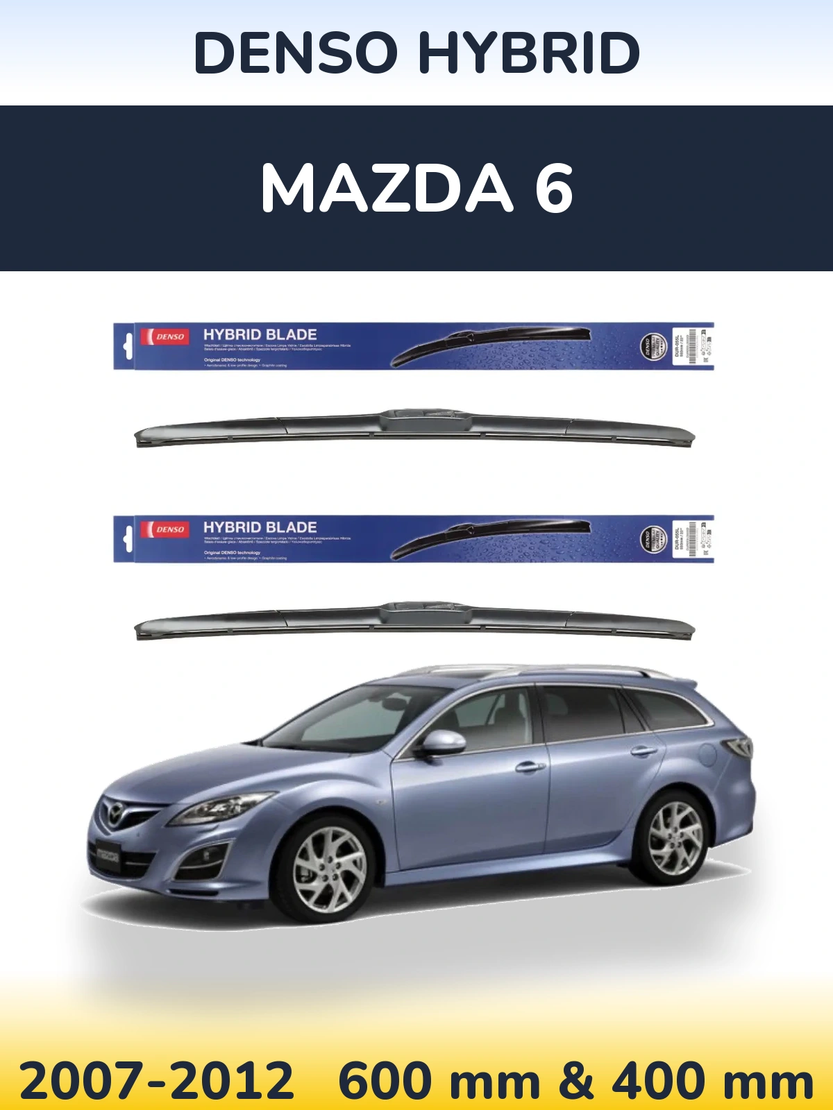 Комплект передніх щіток Denso Hybrid 600 & 400 мм для Mazda 6 2007-2012