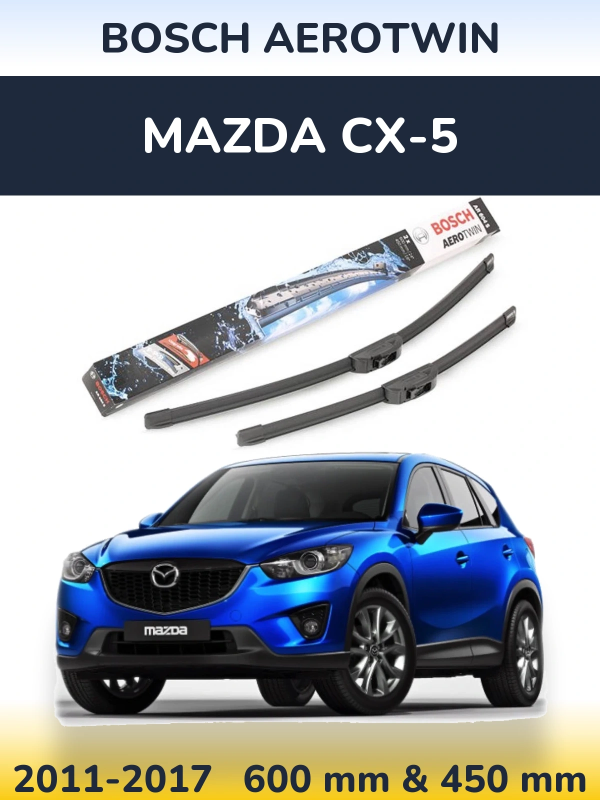 Front wiper blade set BOSCH AeroTwin 600 & 450 mm for Mazda CX-5 2011-2017