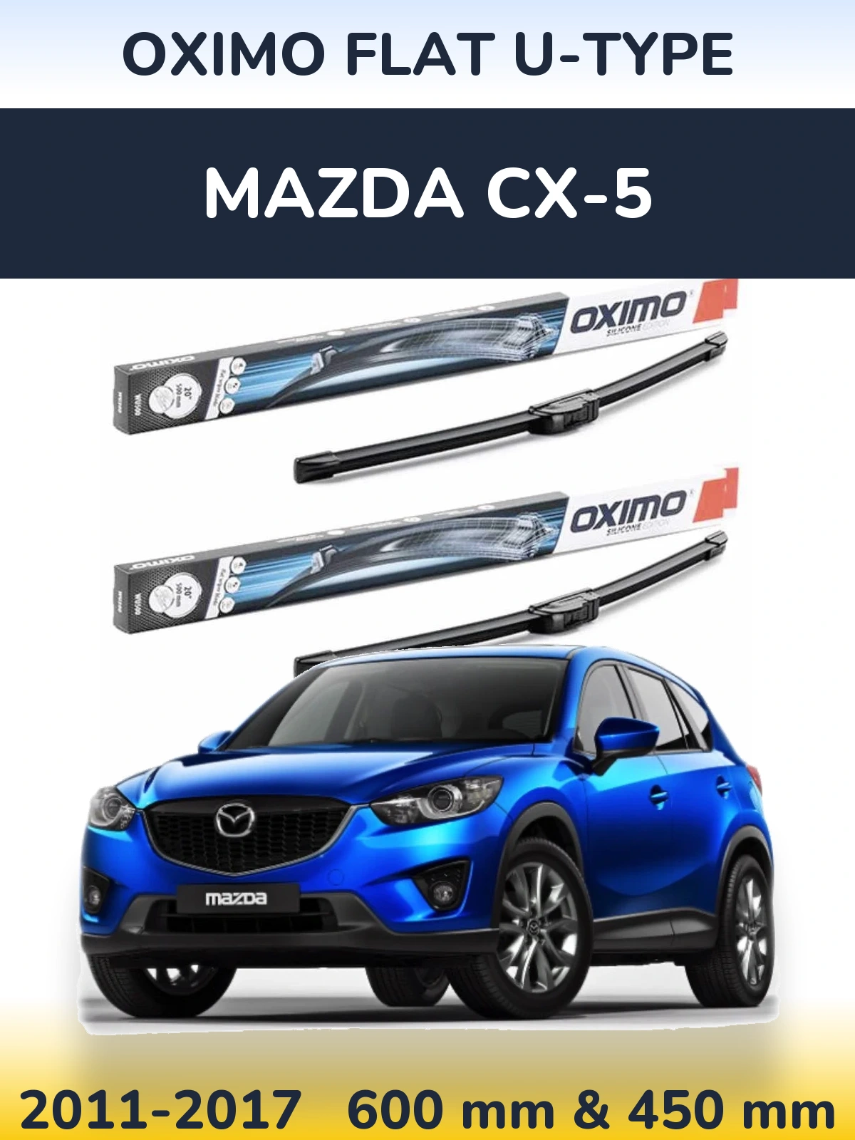 Front wiper blade set Oximo Flat U-type 600 & 450 mm for Mazda CX-5 2011-2017