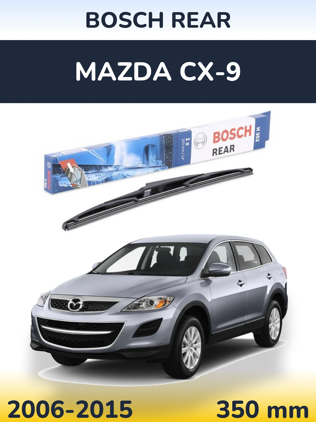 Rear wiper blade BOSCH Rear 350 mm for Mazda CX-9 2006-2015
