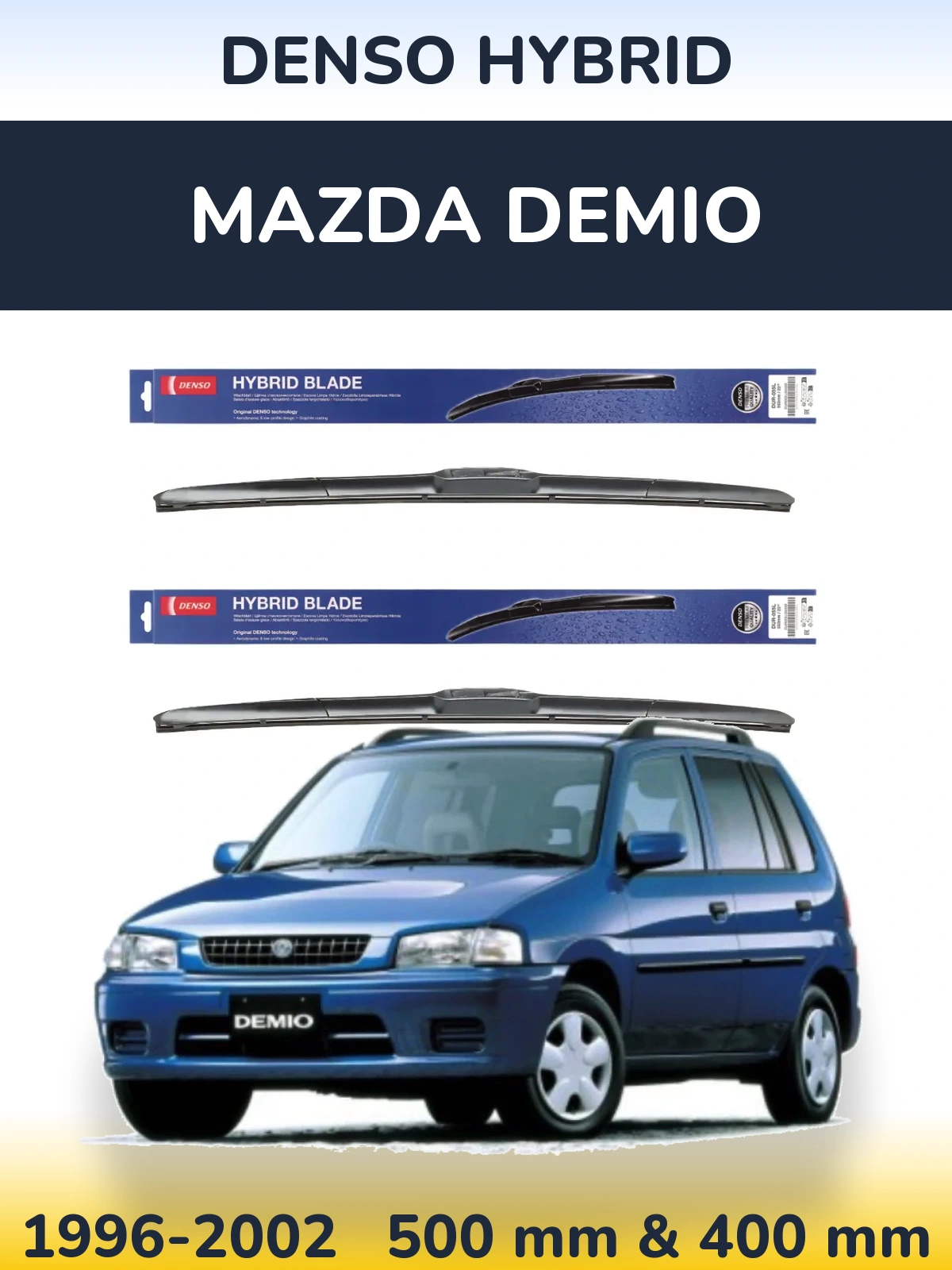 Front wiper blade set Denso Hybrid 500 & 400 mm for Mazda Demio 1996-2002