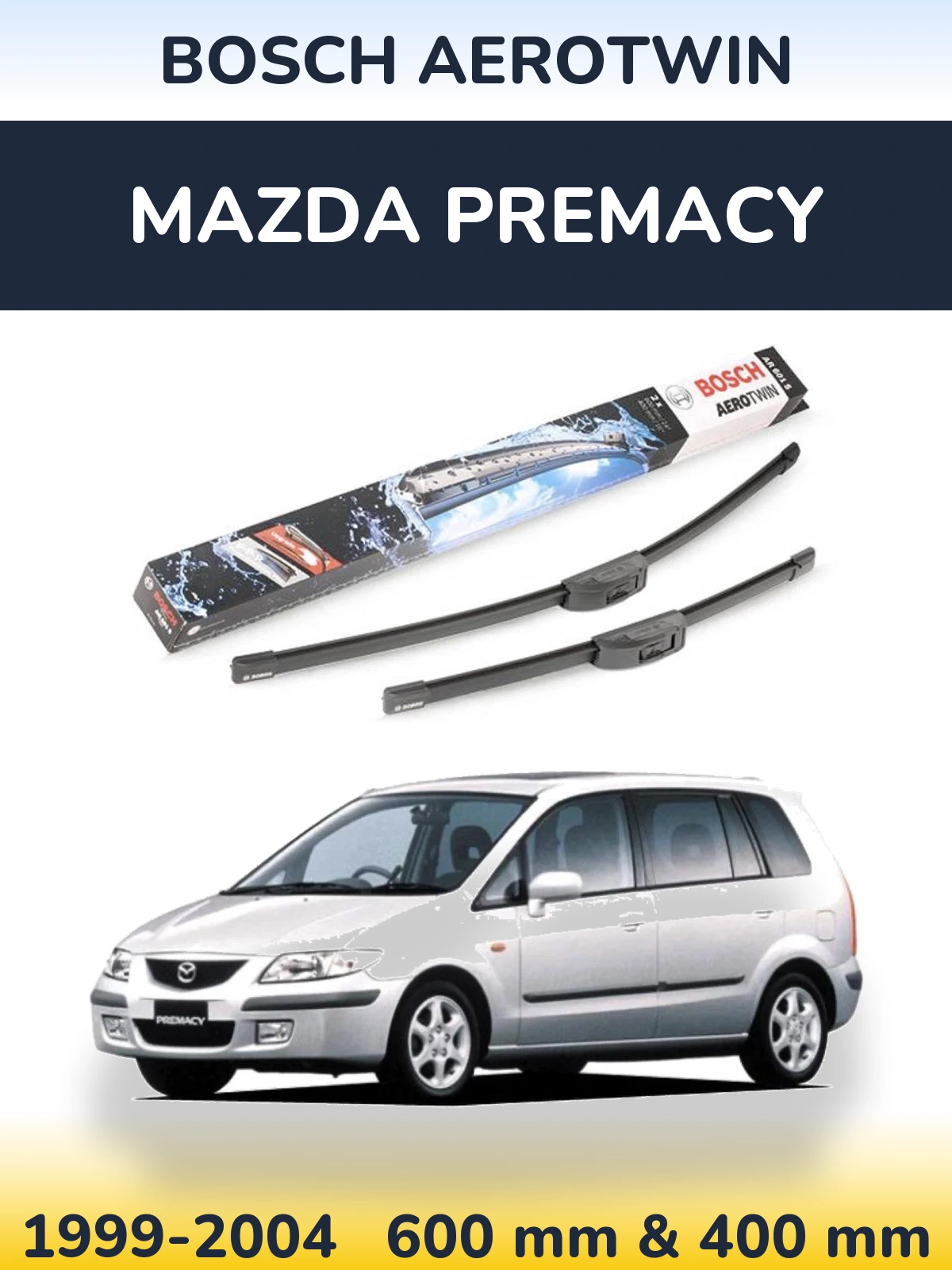 Front wiper blade set BOSCH AeroTwin 600 & 400 mm for Mazda Premacy 1999-2004