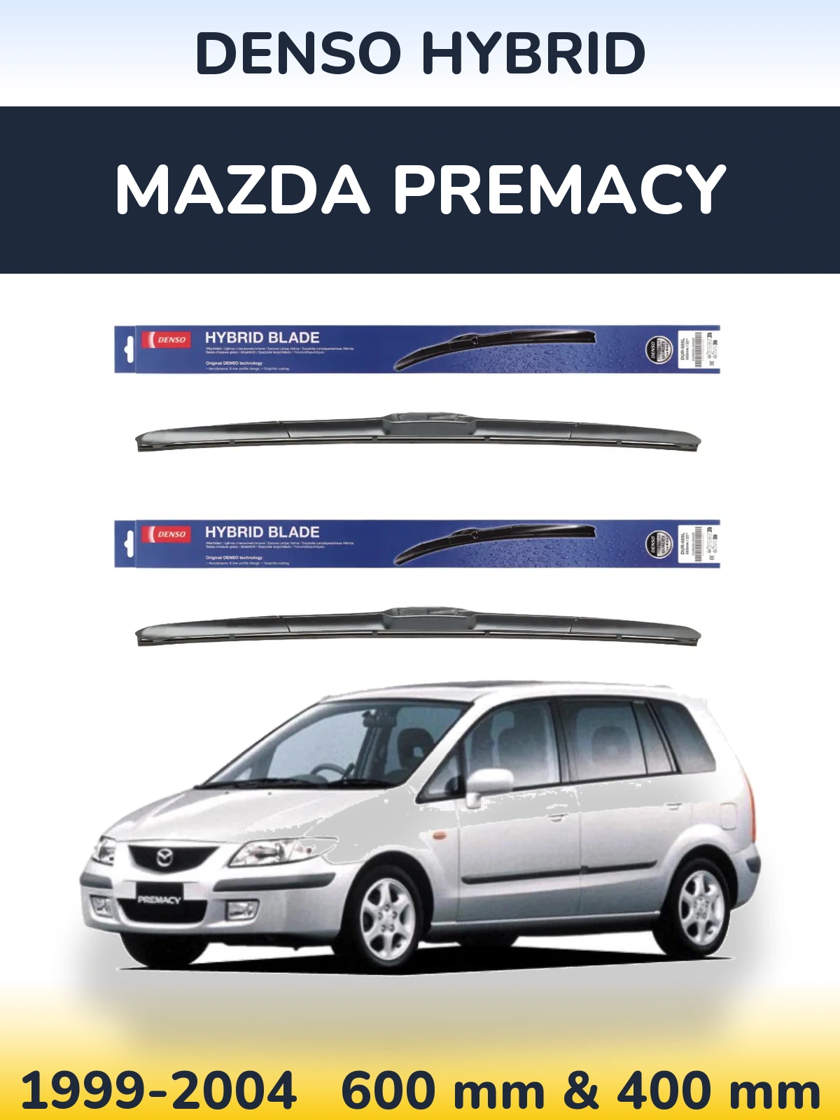 Front wiper blade set Denso Hybrid 600 & 400 mm for Mazda Premacy 1999-2004