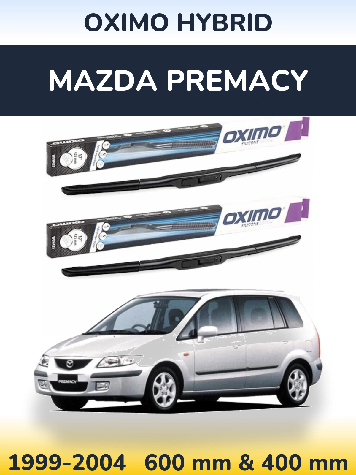 Комплект передніх щіток Oximo Hybrid 600 & 400 мм для Mazda Premacy 1999-2004