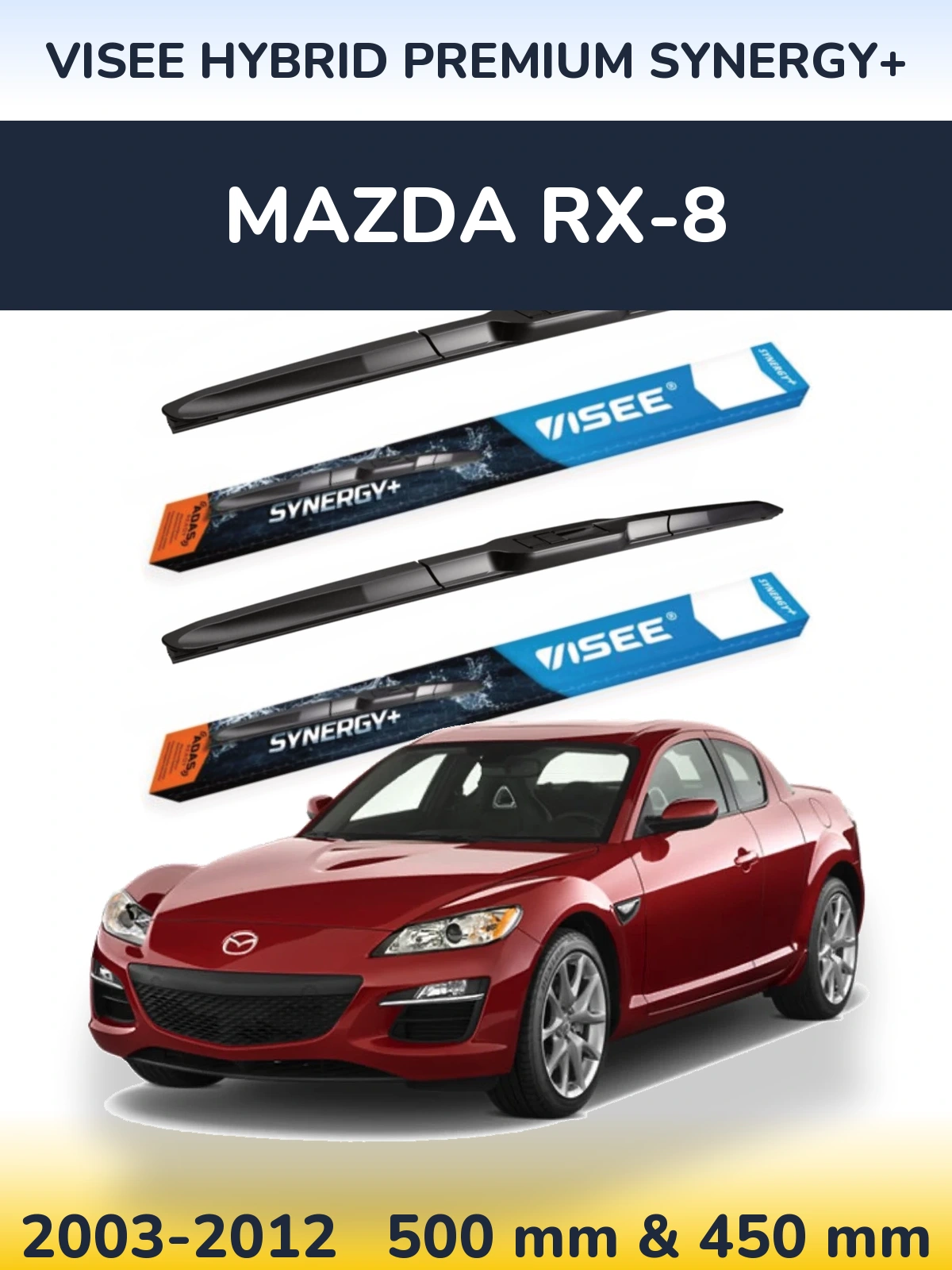 Front wiper blade set VISEE HYBRID PREMIUM SYNERGY+ 500 & 450 mm for Mazda RX-8 2003-2012
