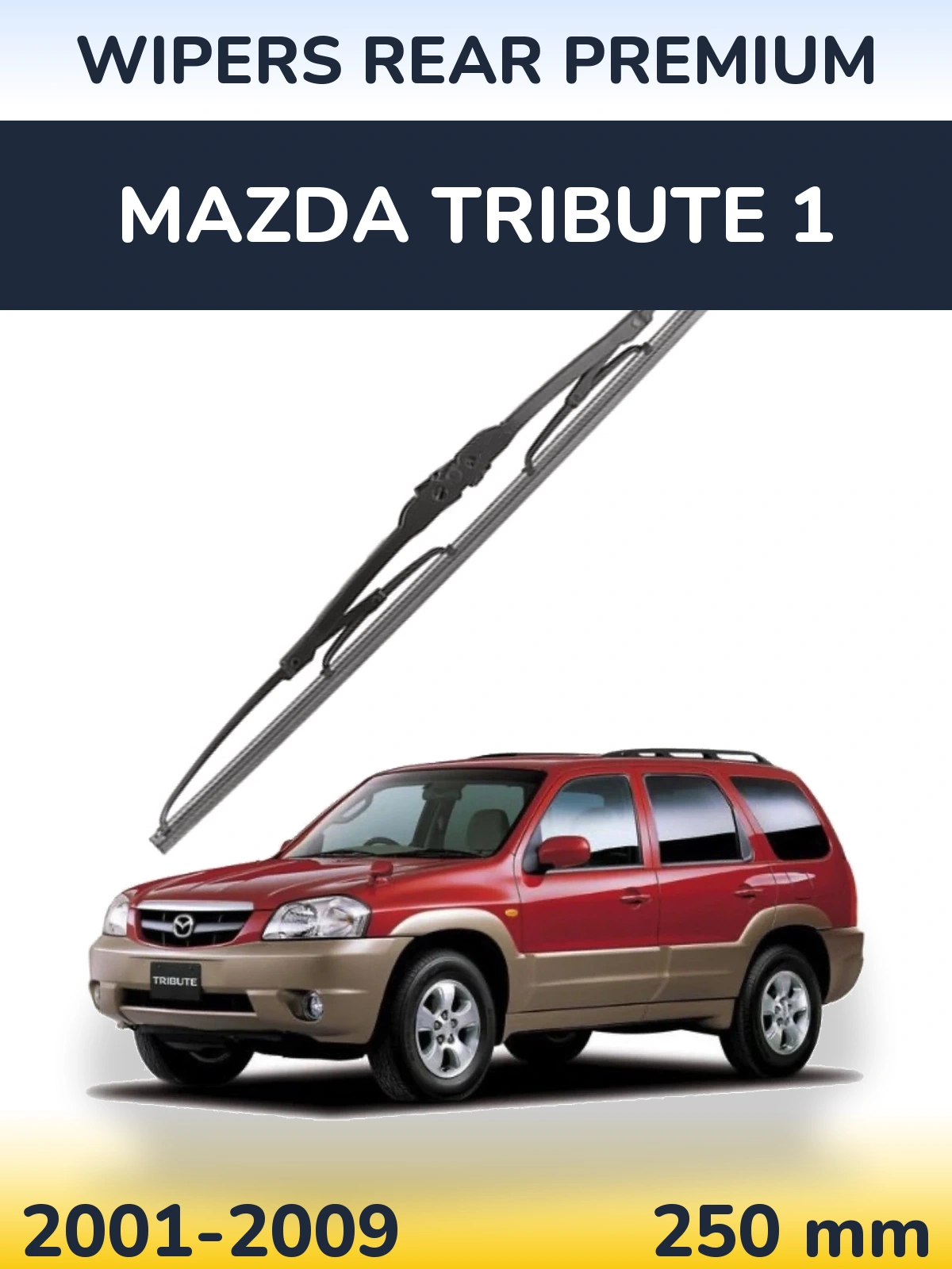 Rear wiper blade WIPERS REAR PREMIUM 250 mm for Mazda Tribute 1 2001-2009