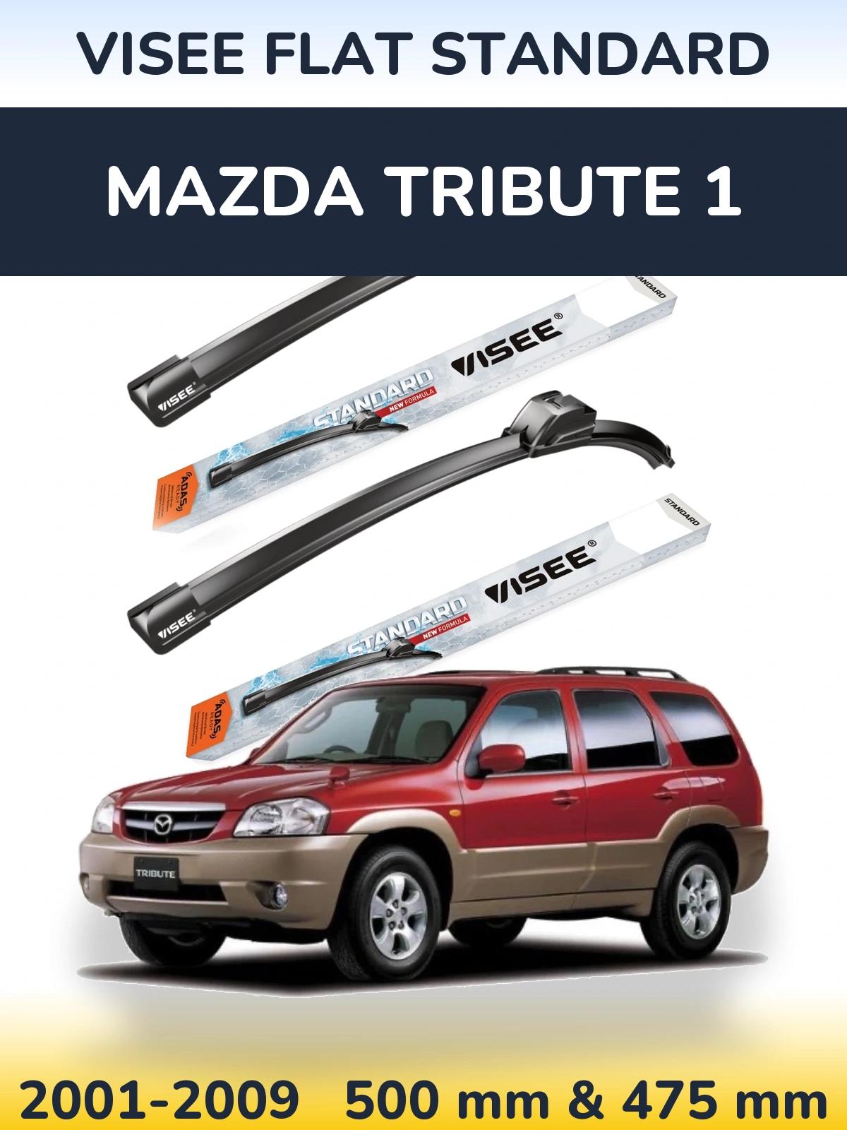 Front wiper blade set VISEE FLAT STANDARD 500 & 475 mm for Mazda Tribute 1 2001-2009