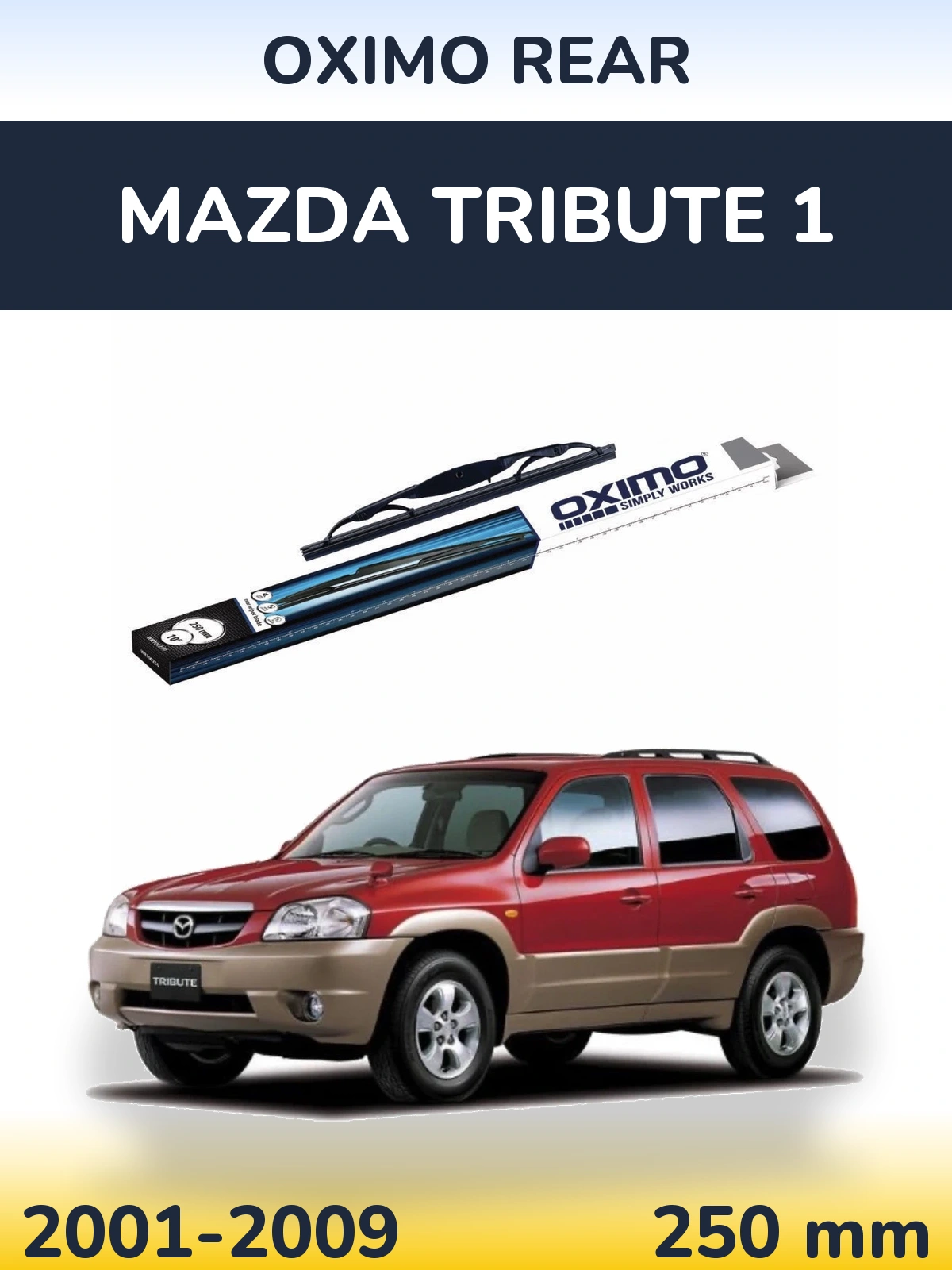 Rear wiper blade Oximo Rear 250 mm for Mazda Tribute 1 2001-2009