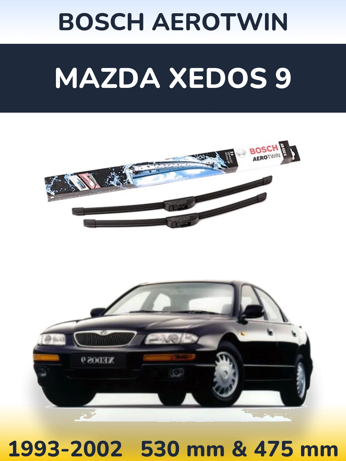 Front wiper blade set BOSCH AeroTwin 530 & 475 mm for Mazda Xedos 9 1993-2002