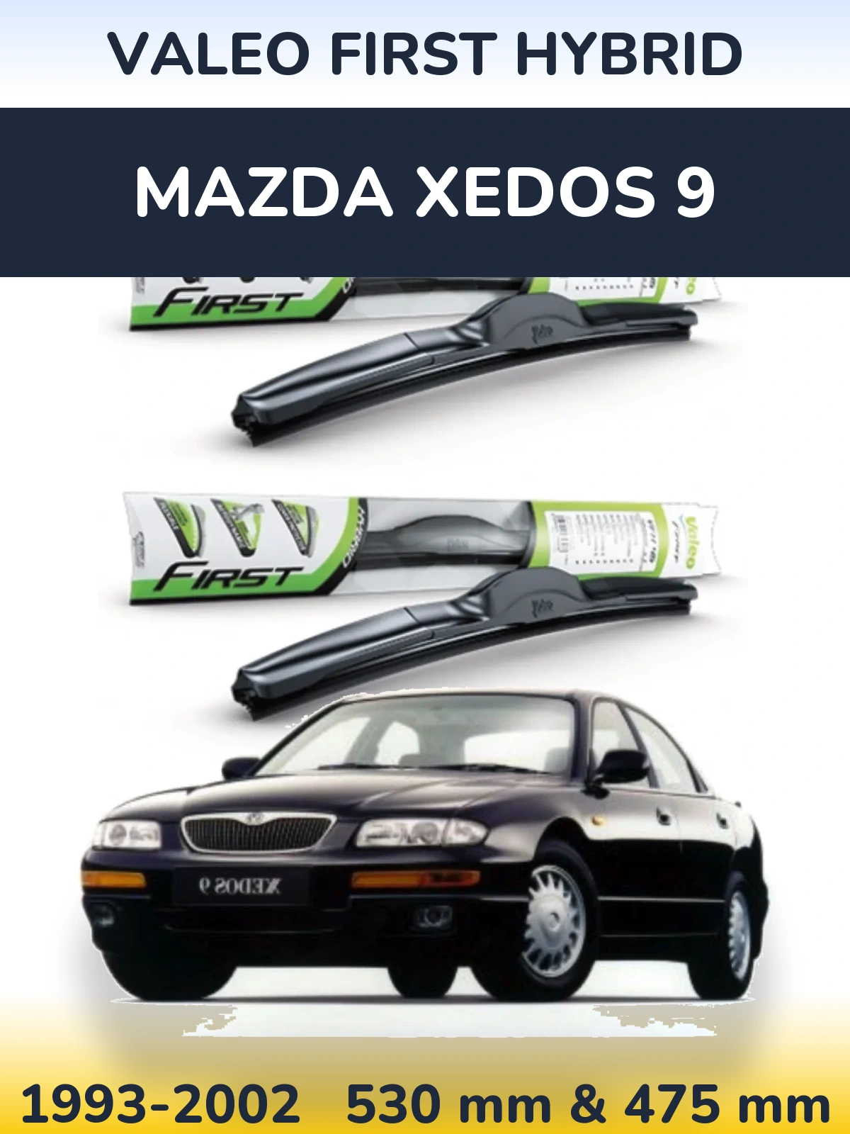 Комплект передніх щіток Valeo First Hybrid 530 & 475 мм для Mazda Xedos 9 1993-2002