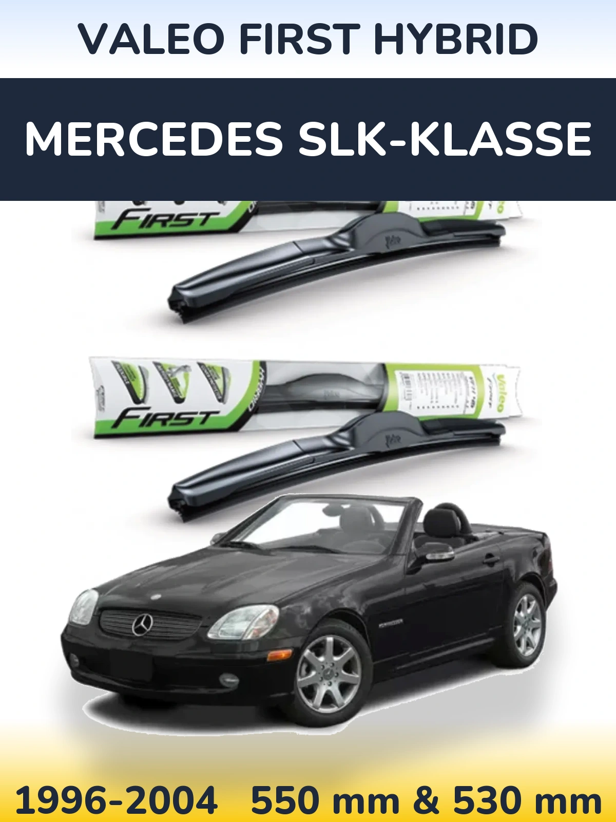 Front wiper blade set Valeo First Hybrid 550 & 530 mm for Mercedes SLK-Klasse 1996-2004