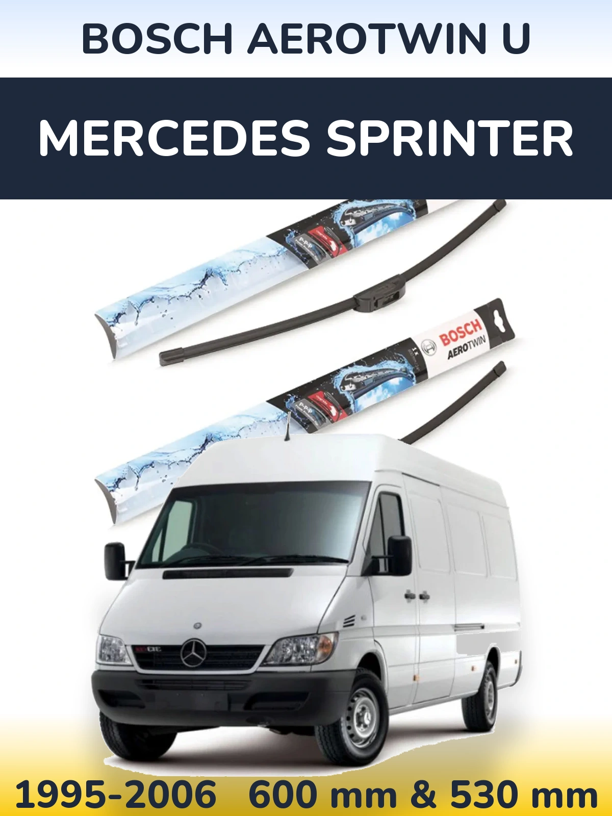 Front wiper blade set BOSCH AeroTwin U 600 & 530 mm for Mercedes Sprinter 1995-2006