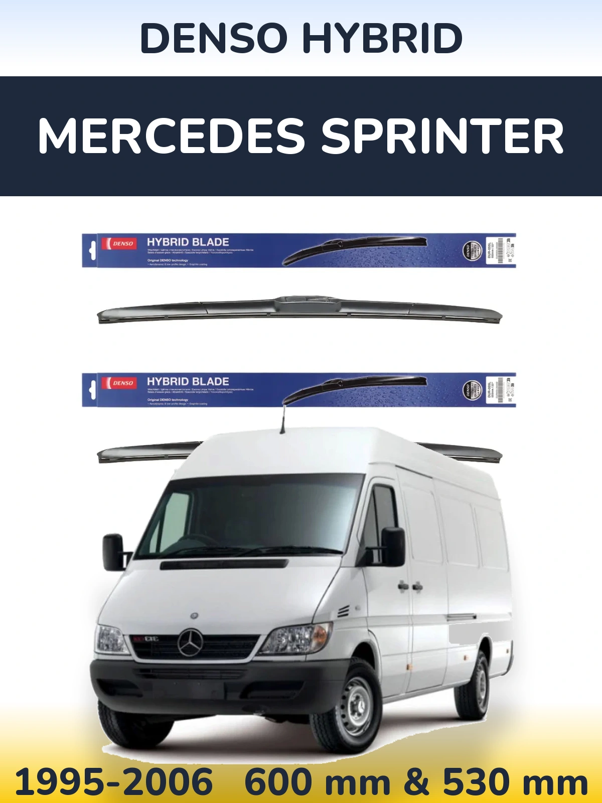Front wiper blade set Denso Hybrid 600 & 530 mm for Mercedes Sprinter 1995-2006