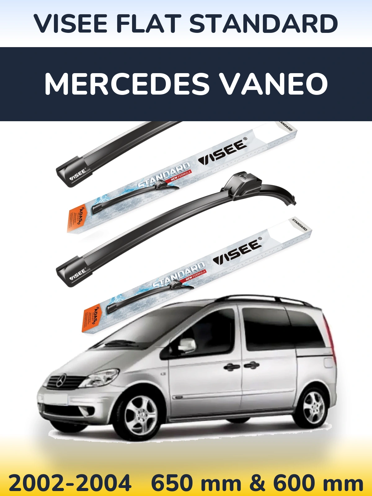 Front wiper blade set VISEE FLAT STANDARD 650 & 600 mm for Mercedes Vaneo 2002-2004