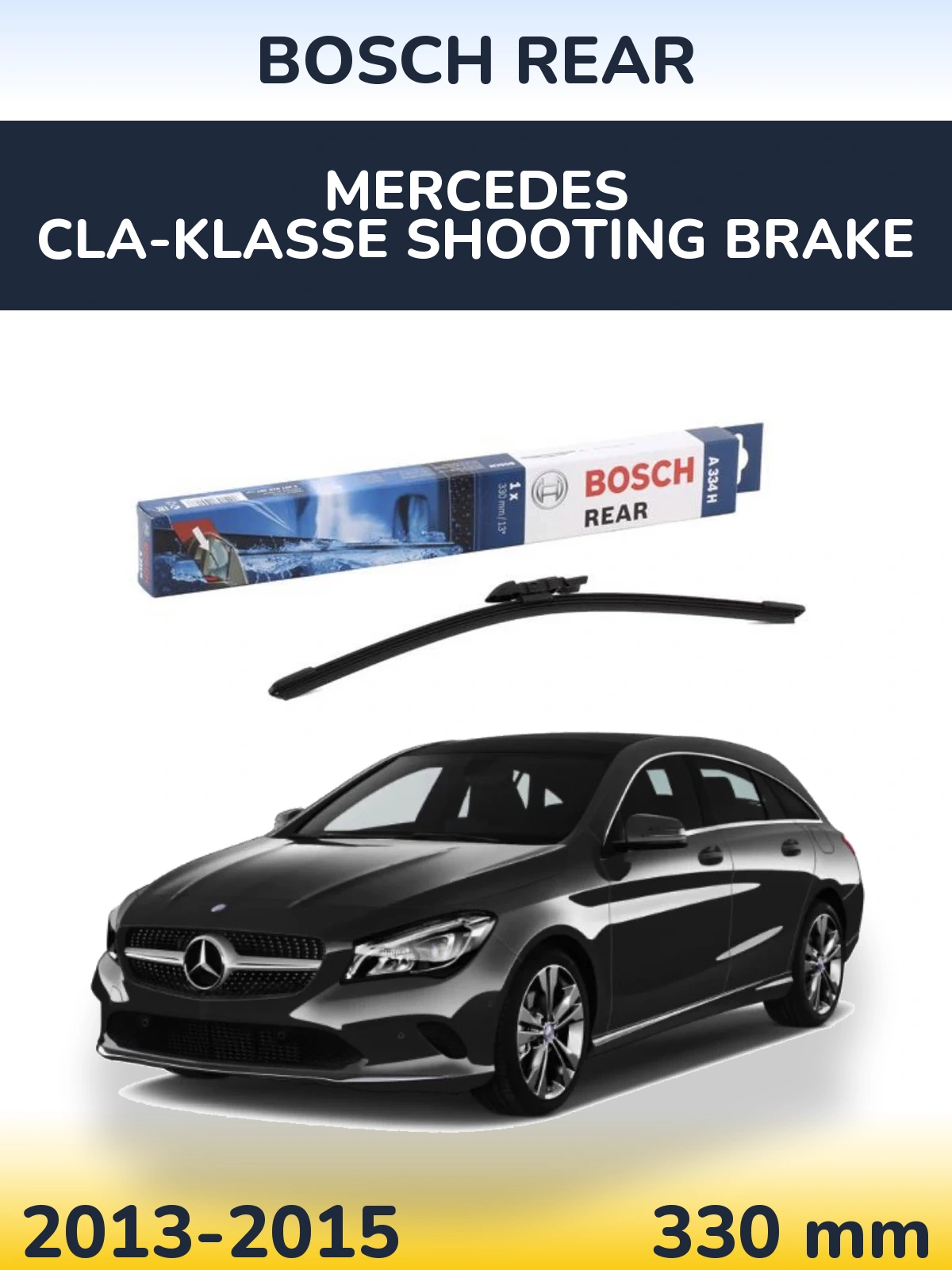 Rear wiper blade BOSCH Rear 330 mm for Mercedes CLA-Klasse Shooting Brake 2013-2015