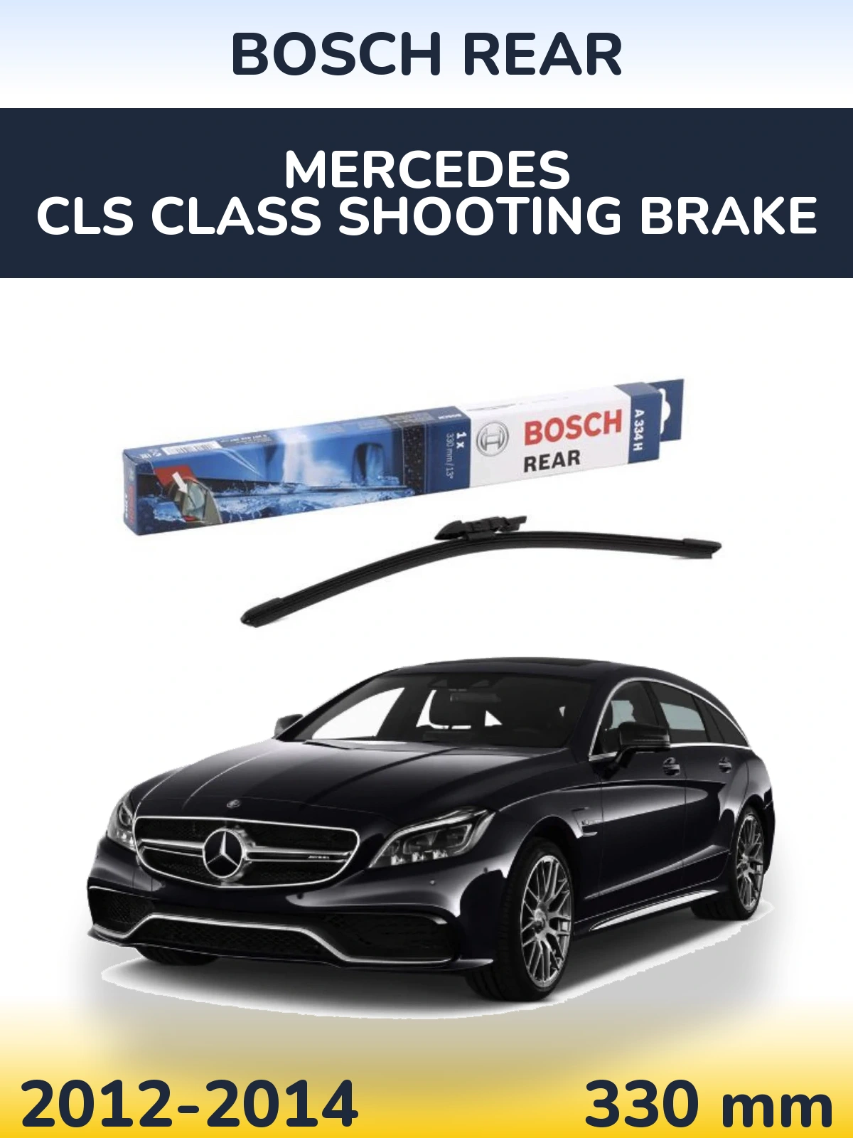 Rear wiper blade BOSCH Rear 330 mm for Mercedes CLS Class Shooting Brake 2012-2014