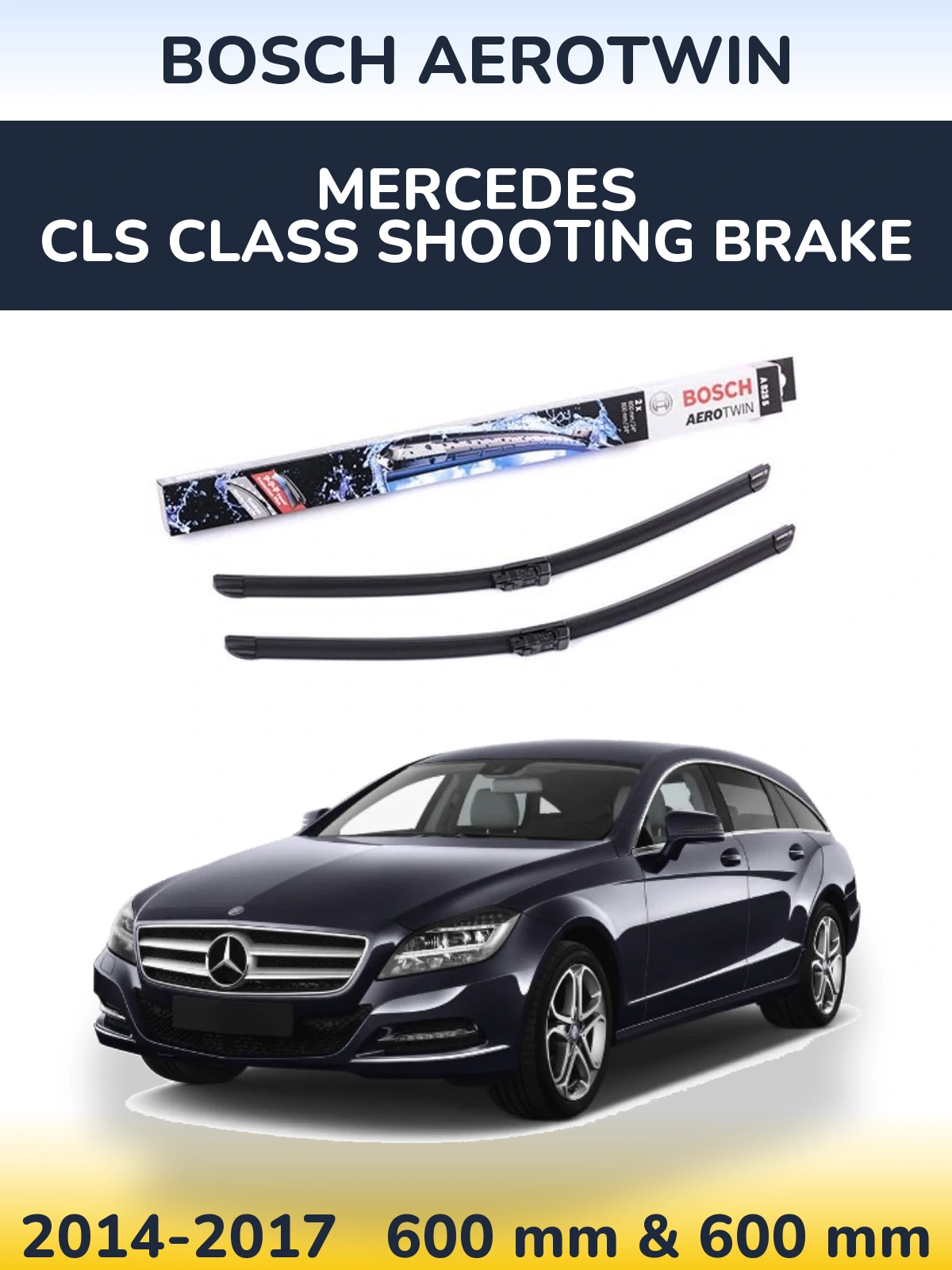 Front wiper blade set BOSCH AeroTwin 600 & 600 mm for Mercedes CLS Class Shooting Brake 2014-2017