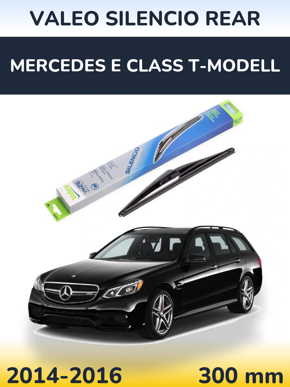 Rear wiper blade Valeo Silencio Rear 300 mm for Mercedes E Class T-Modellol 2014-2016