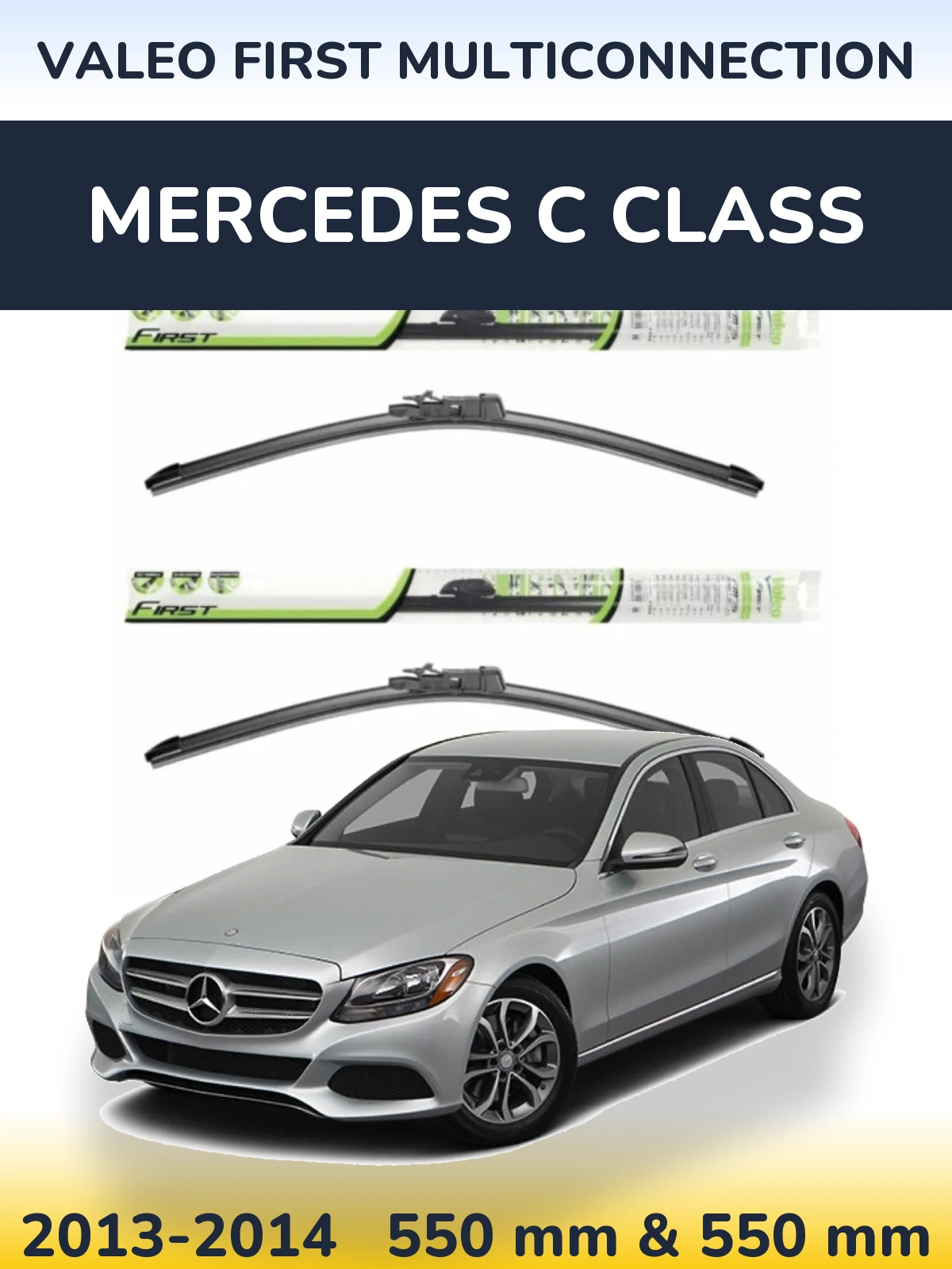Front wiper blade set Valeo First MultiConnection 550 & 550 mm for Mercedes C Class 2013-2014