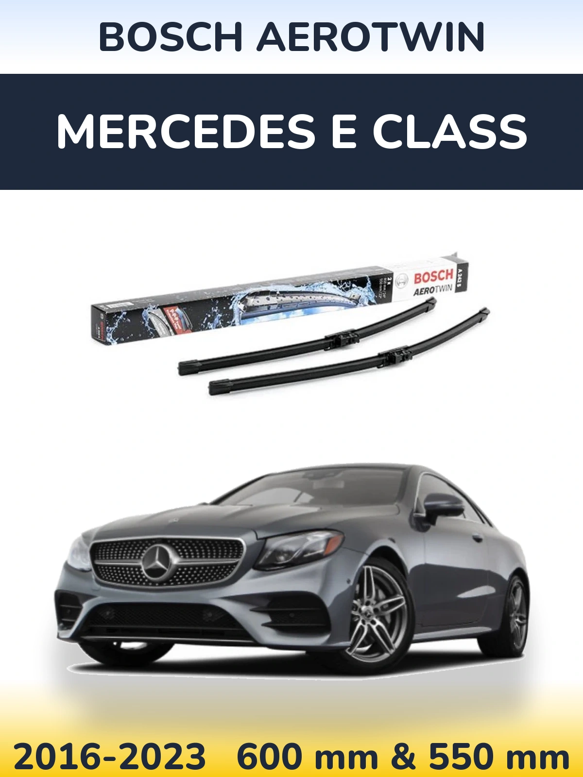 Front wiper blade set BOSCH AeroTwin 600 & 550 mm for Mercedes E Class 2016-2023