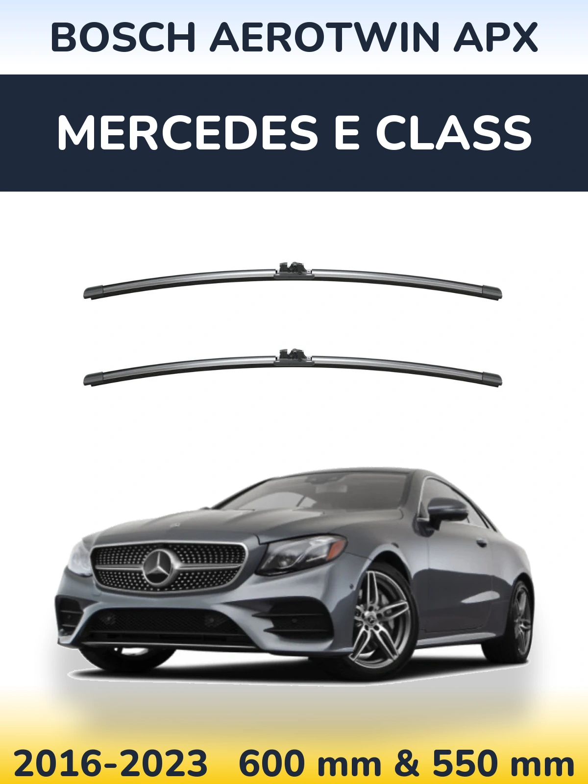 Front wiper blade set BOSCH AeroTwin APX 600 & 550 mm for Mercedes E Class 2016-2023