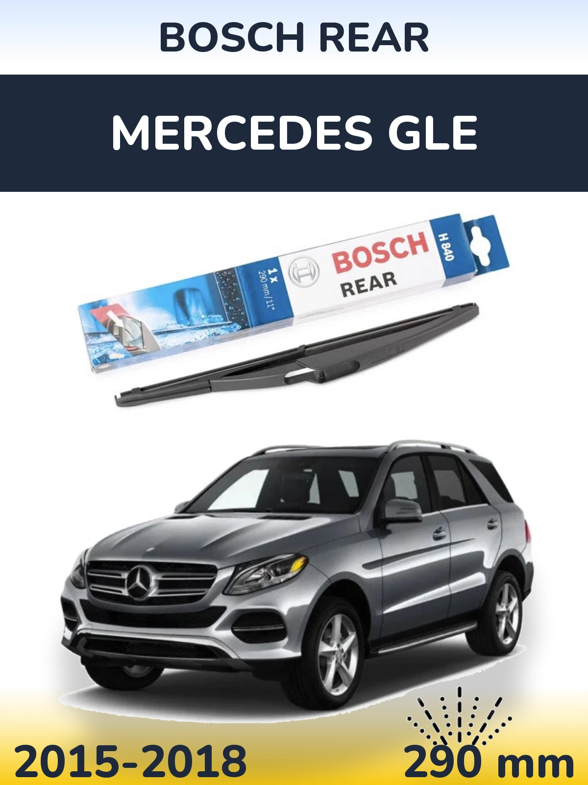 Rear wiper blade BOSCH Rear 290 mm for Mercedes GLE 2015-2018