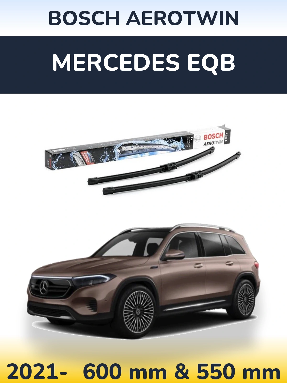 Front wiper blade set BOSCH AeroTwin 600 & 550 mm for Mercedes EQB 2021-2026